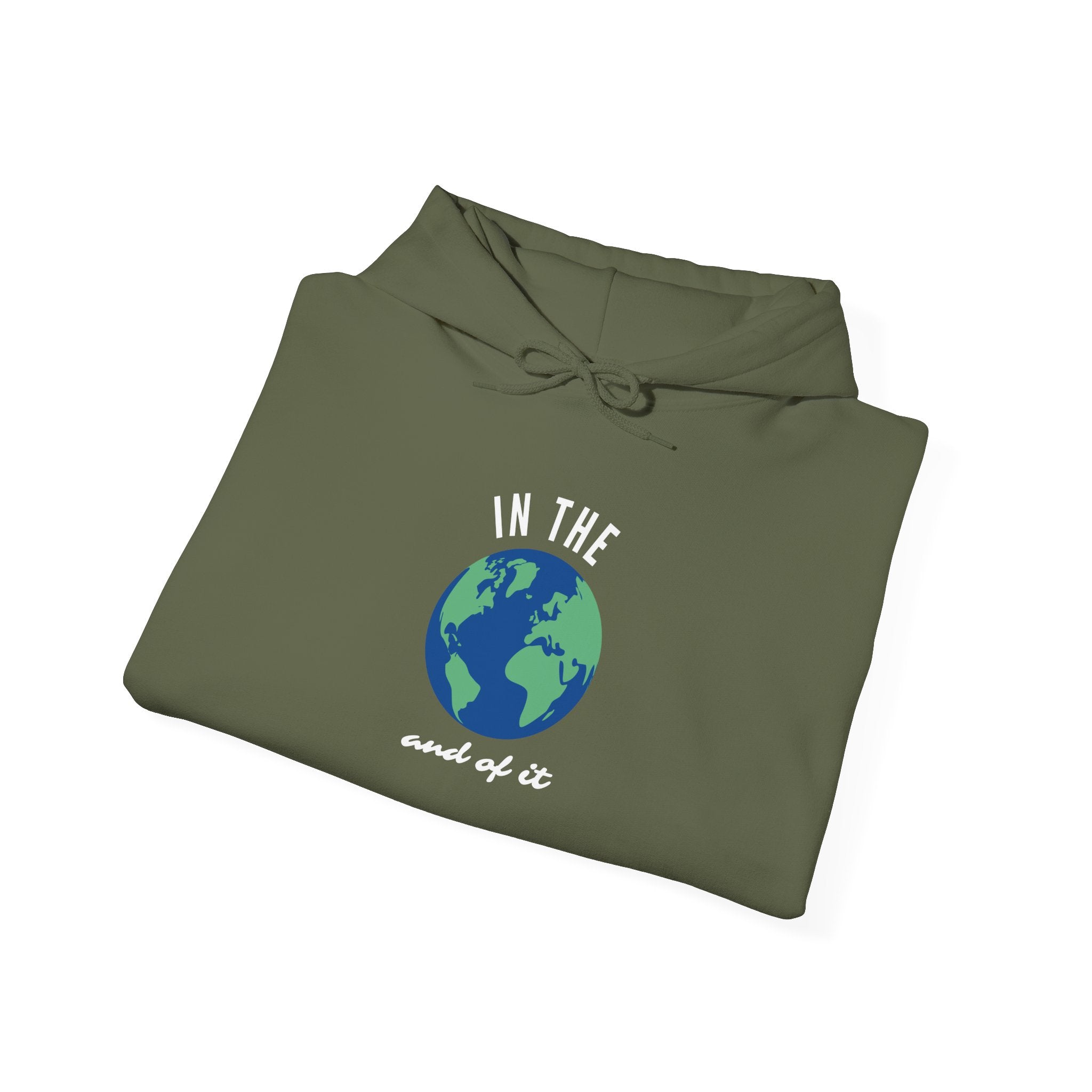 In the World and of It Hoodie // Premium Cotton Hooded Sweatshirt - Statement Hoodie