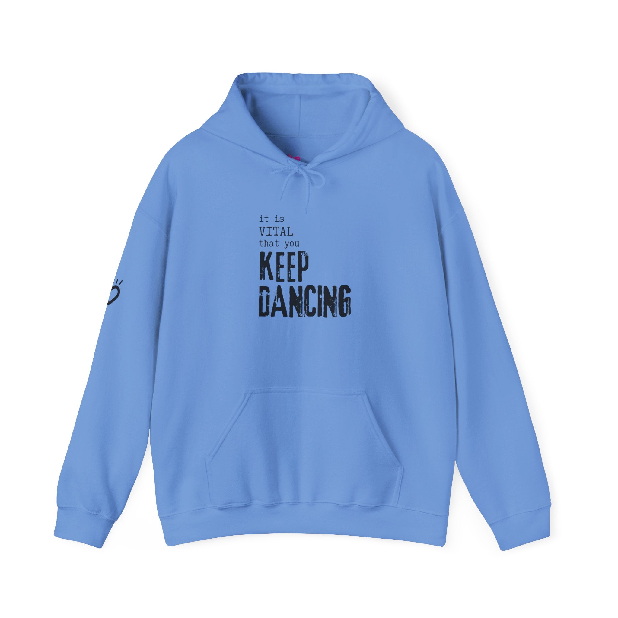 it is VITAL that you KEEP DANCING Hoodie // Premium Cotton Hooded Sweatshirt - Dance Hoodie