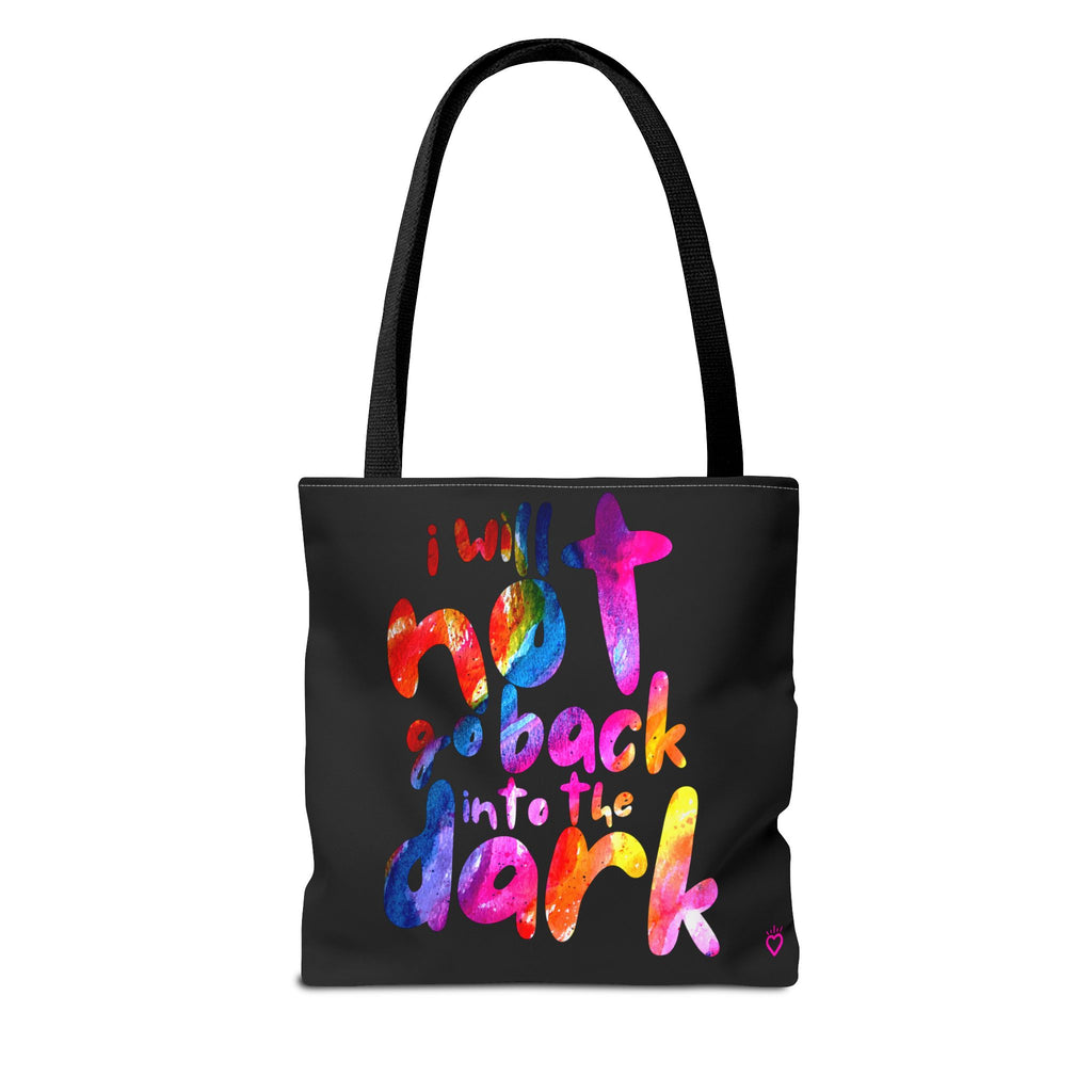 "I Will Not Go Back Into the Dark" PRIDE Everyday Tote Bag // Compact Tote Bag - LGBTQ+ Carryall