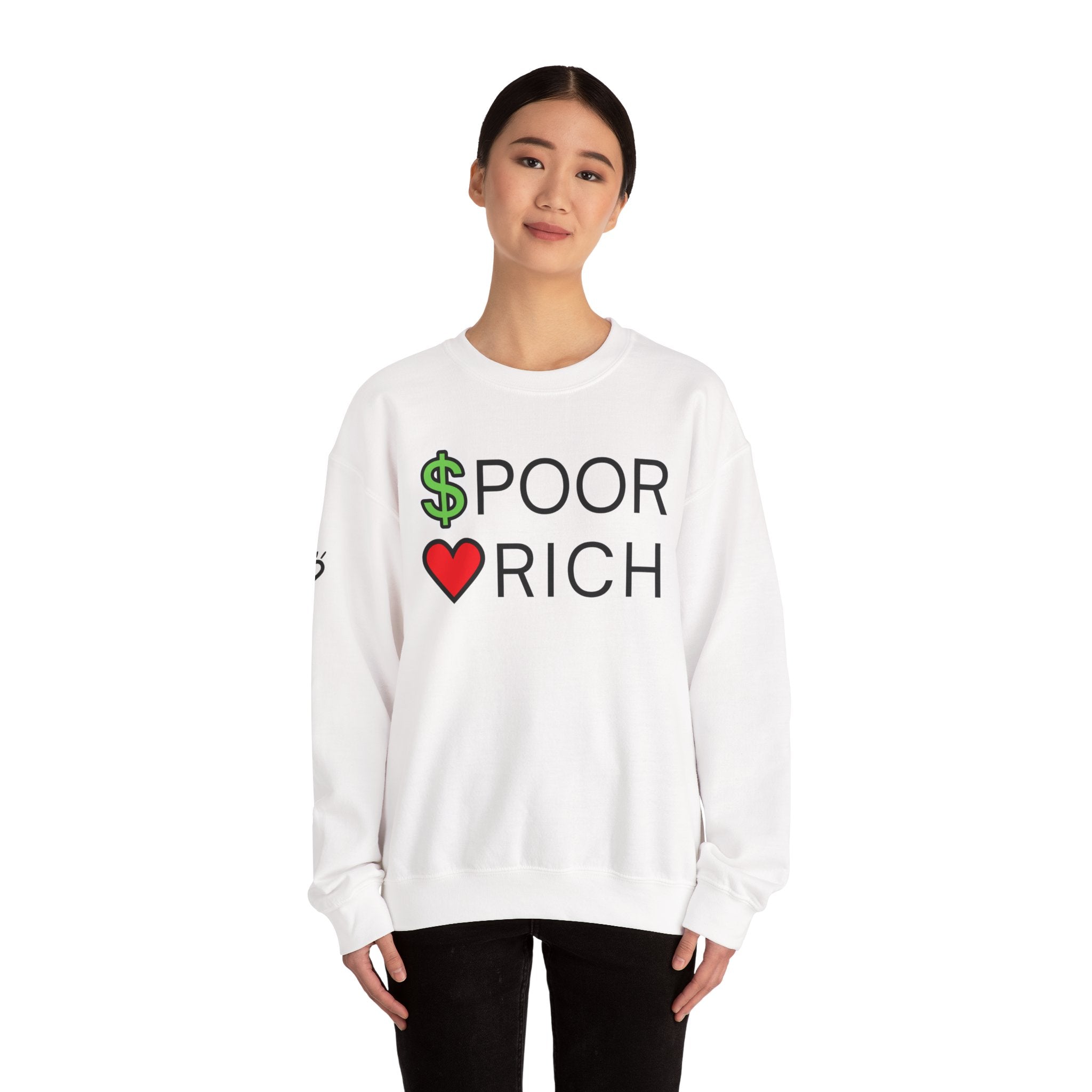 CASH POOR / LOVE RICH — Cozy Sweatshirt | Midweight Comfort