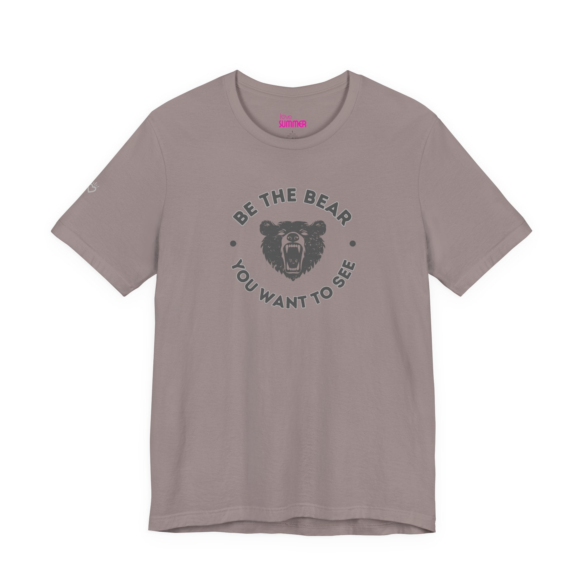 Be the Bear You Want to See // Premium Cotton Unisex T-shirt - Statement Tee