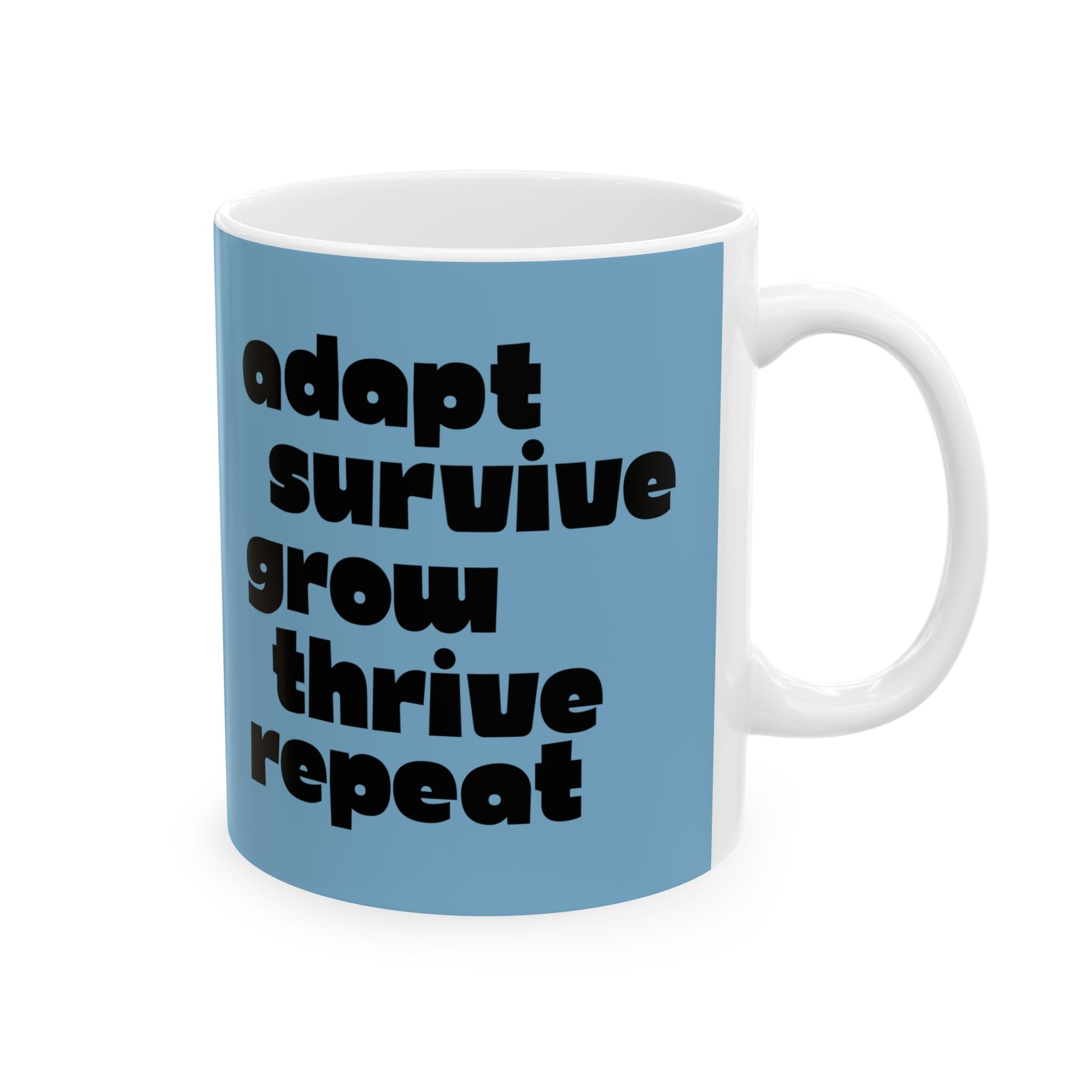 ADAPT, SURVIVE, GROW, THRIVE Cycle Mug // Durable Ceramic Mug - 11 oz, 15 oz
