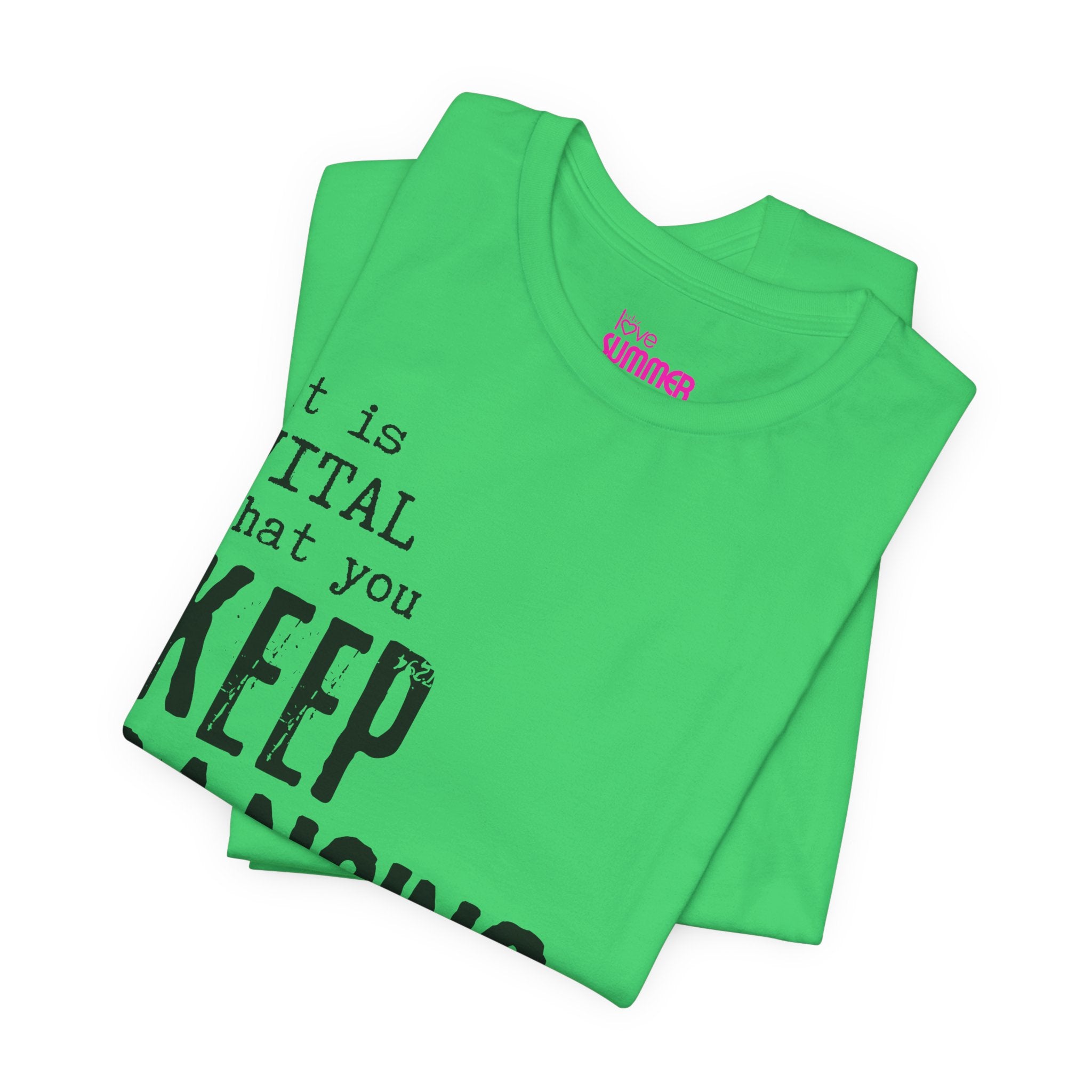 it is VITAL that you KEEP DANCING Tee // Premium Unisex Cotton T-shirt - Dance Tee