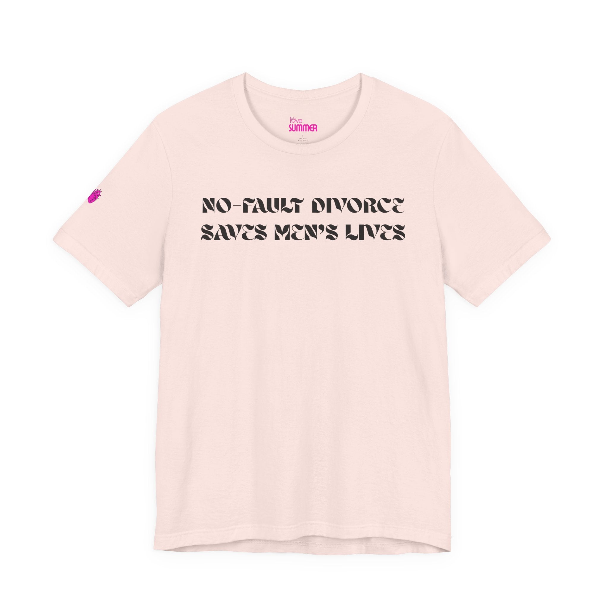 No Fault Divorce Saves Men's Lives Tee // Premium Cotton Unisex T-Shirt - Statement Tee