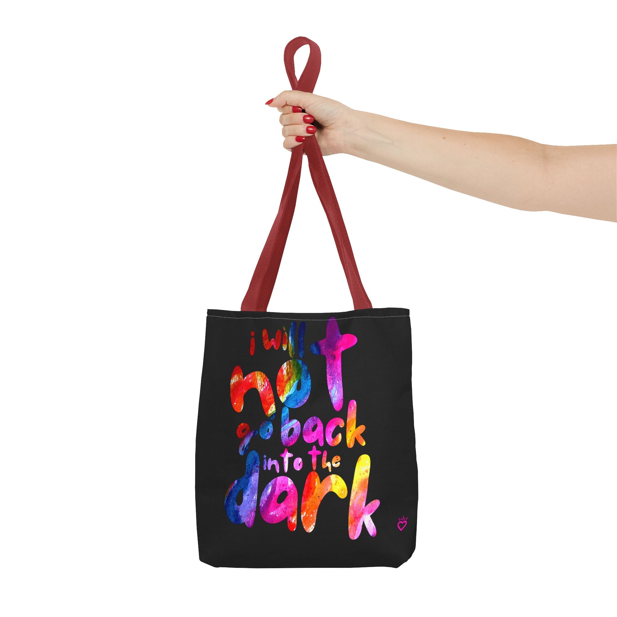 "I Will Not Go Back Into the Dark" PRIDE Everyday Tote Bag // Compact Tote Bag - LGBTQ+ Carryall