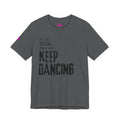 it is VITAL that you KEEP DANCING Tee // Premium Unisex Cotton T-shirt - Dance Tee