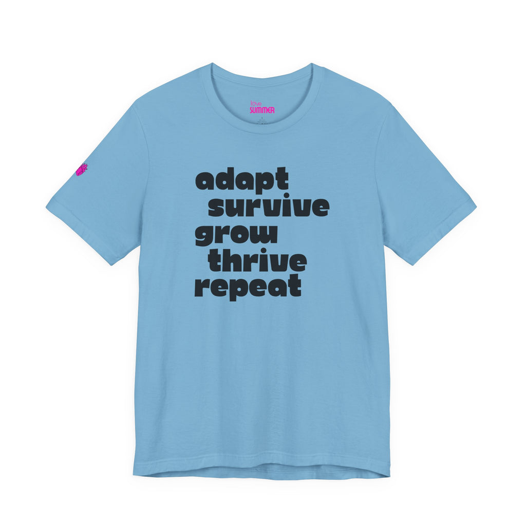 ADAPT, SURVIVE, GROW, THRIVE Tee // Premium Cotton Unisex T-Shirt - Thriving Tee