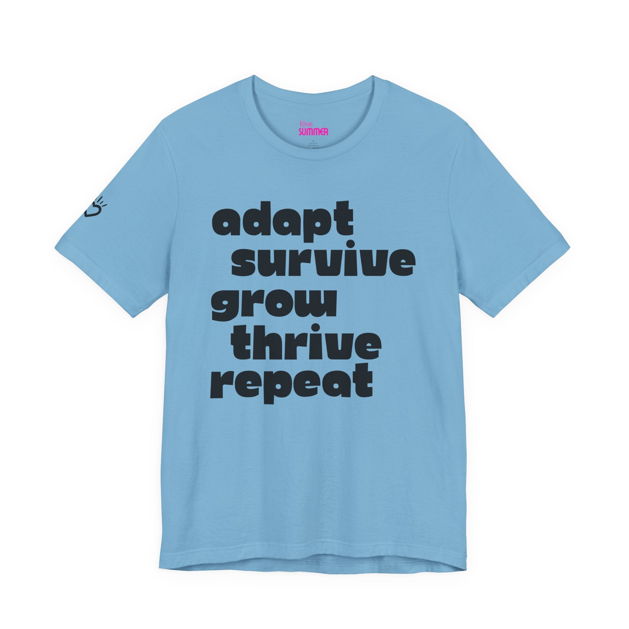 ADAPT, SURVIVE, GROW, THRIVE Motivational Graphic Tee //Premium Cotton Unisex T-Shirt - Bright Bold Inspirational Tee