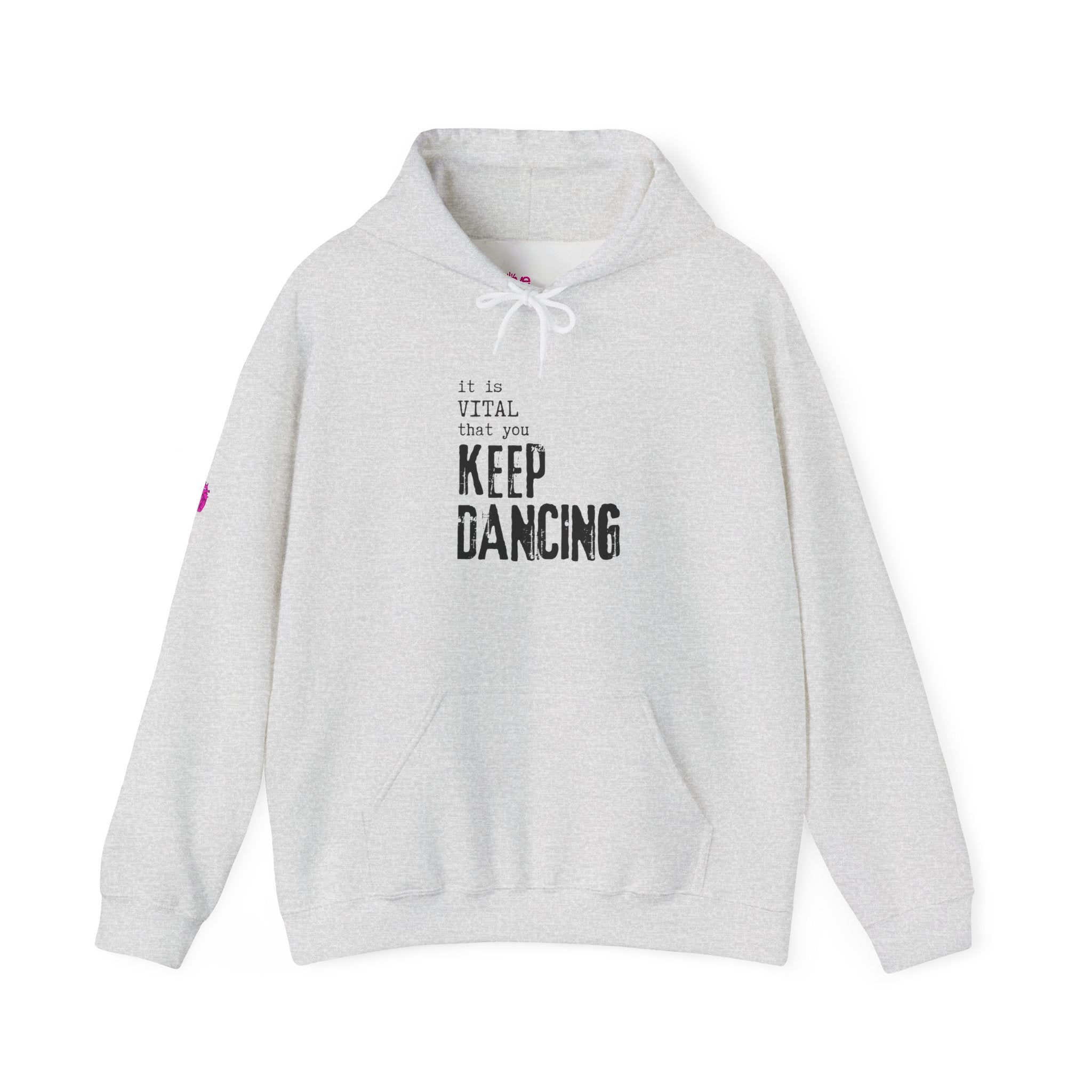 it is VITAL that you KEEP DANCING Hoodie // Premium Cotton Hooded Sweatshirt - Dance Hoodie