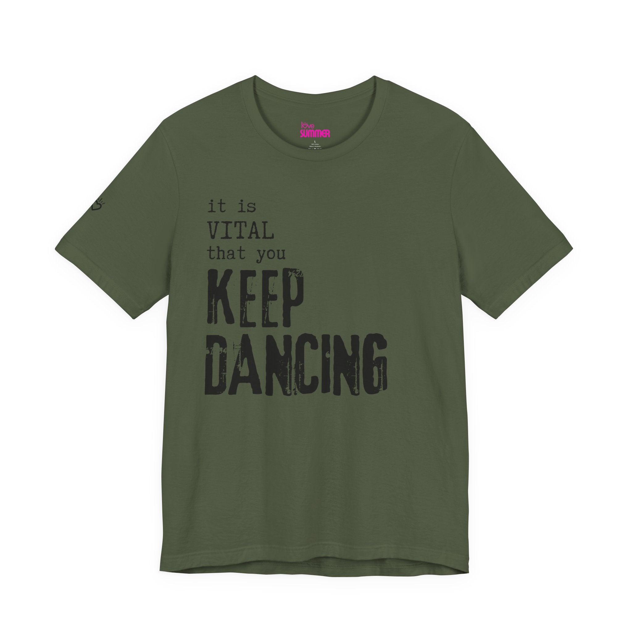 it is VITAL that you KEEP DANCING Tee // Premium Unisex Cotton T-shirt - Dance Tee