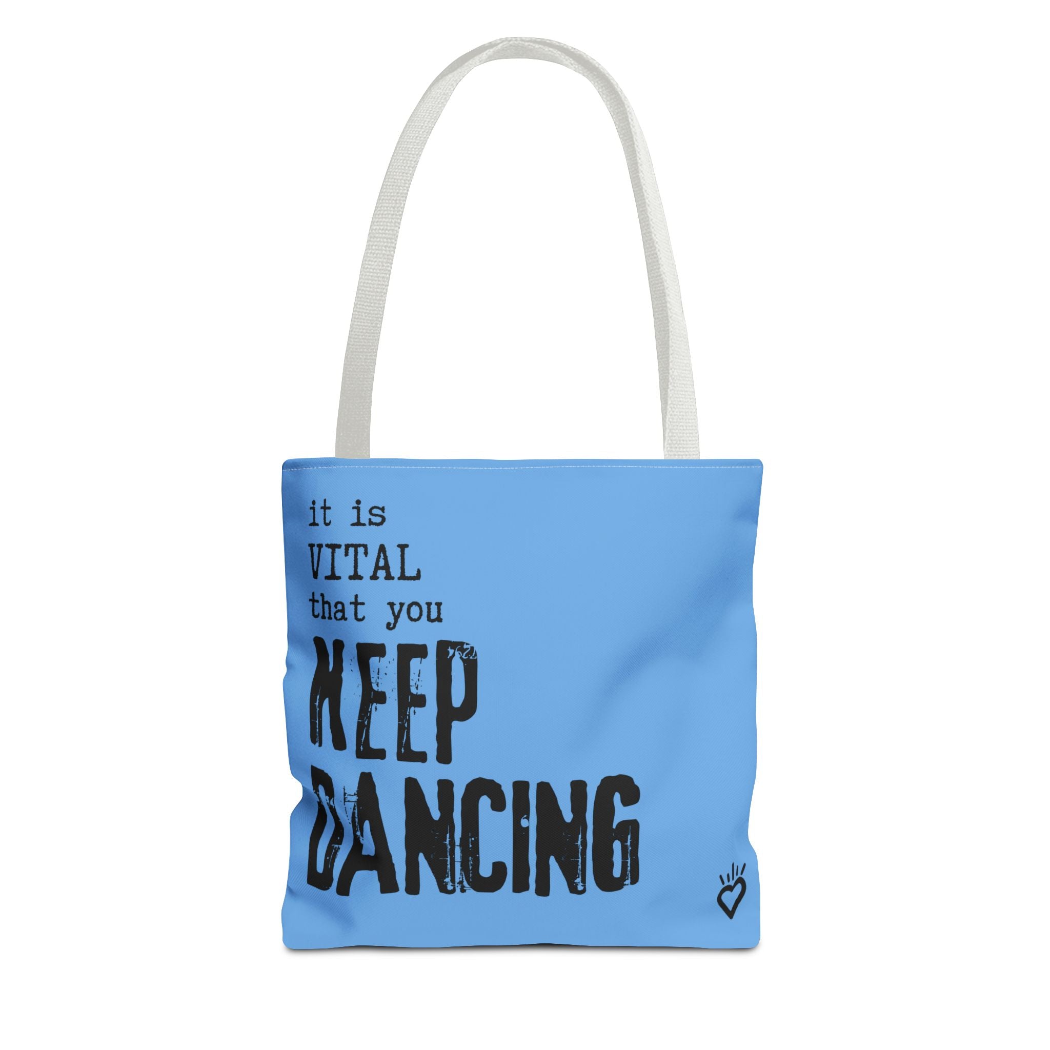 it is VITAL that you KEEP DANCING Tote Bag // Compact Tote Bag - Dance Carryall