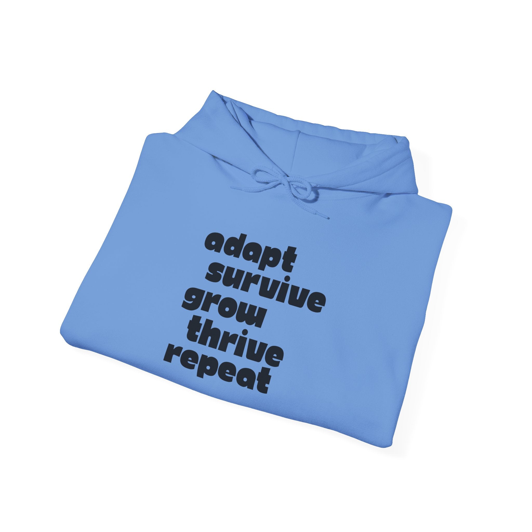 ADAPT, SURVIVE, GROW, THRIVE Hoodie // Soft Cotton Hooded Sweatshirt - Life Hoodie