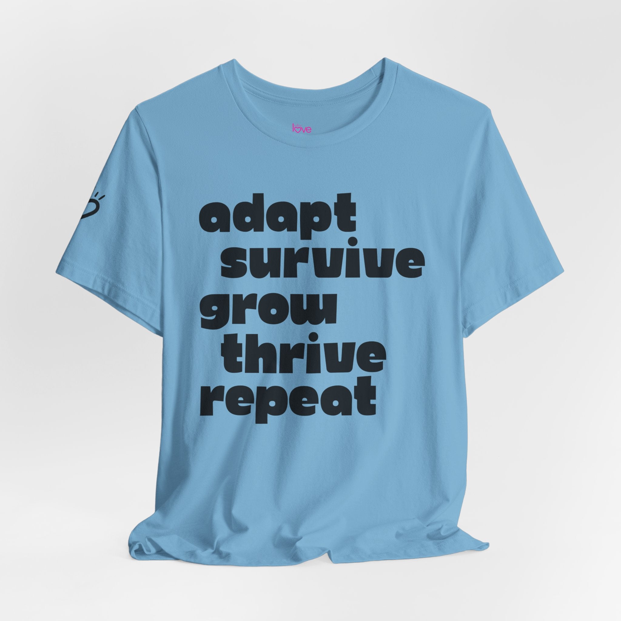 ADAPT, SURVIVE, GROW, THRIVE Motivational Graphic Tee //Premium Cotton Unisex T-Shirt - Bright Bold Inspirational Tee