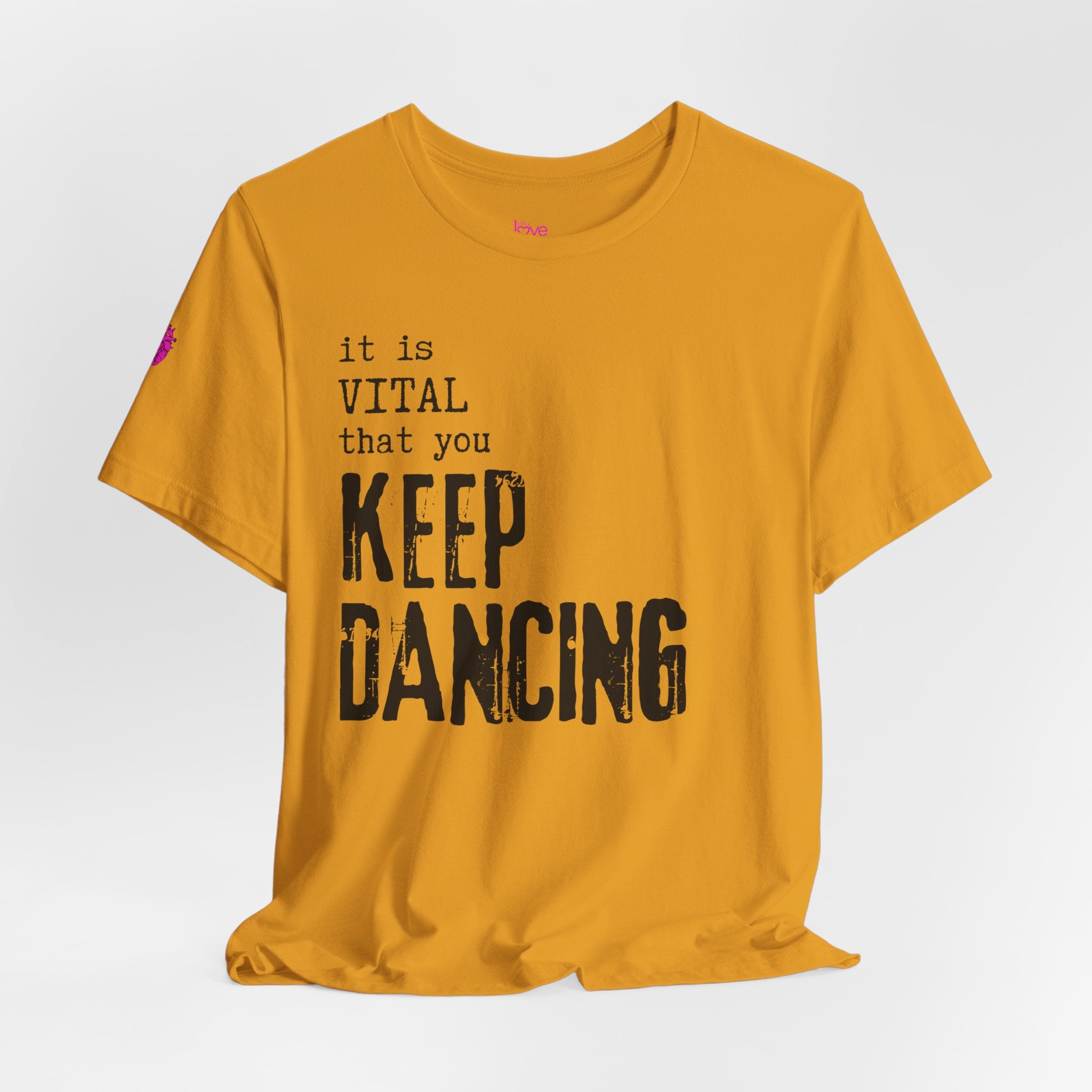 it is VITAL that you KEEP DANCING Tee // Premium Unisex Cotton T-shirt - Dance Tee