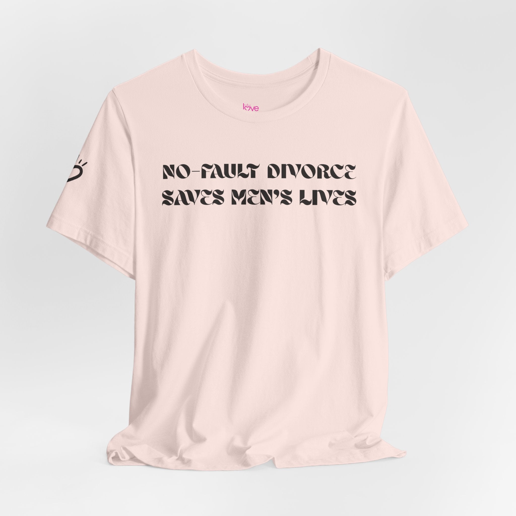 "No Fault Divorce Saves Men's Lives" // Premium Cotton Unisex T-Shirt - Bold Statement Tee