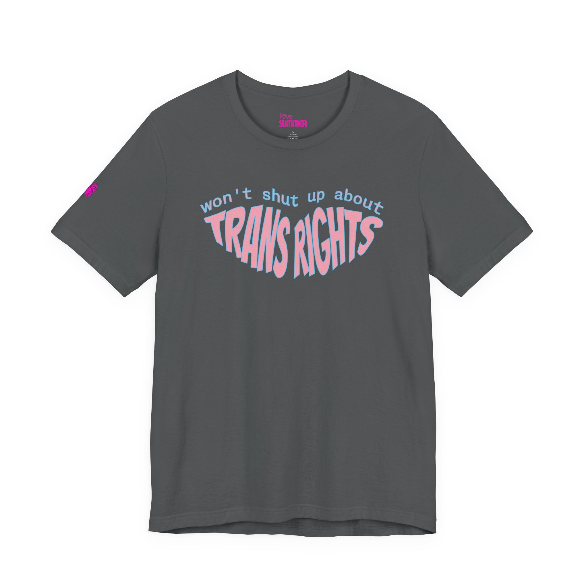 Won't Shut Up About Trans Rights Tee // Premium Cotton Unisex T-shirt - Trans Rights Statement Tee