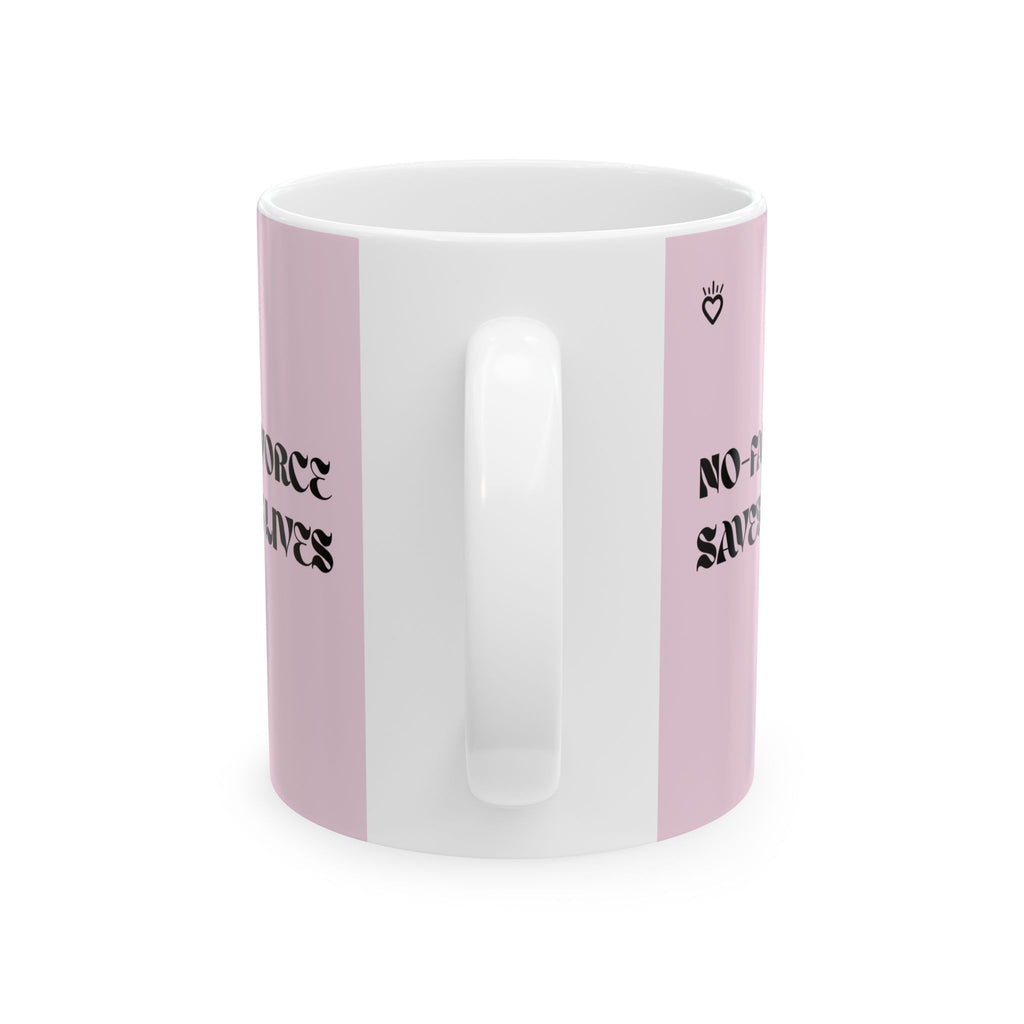 "No Fault Divorce Saves Men's Lives" Mug // Durable Ceramic Mug - 11 oz, 15 oz