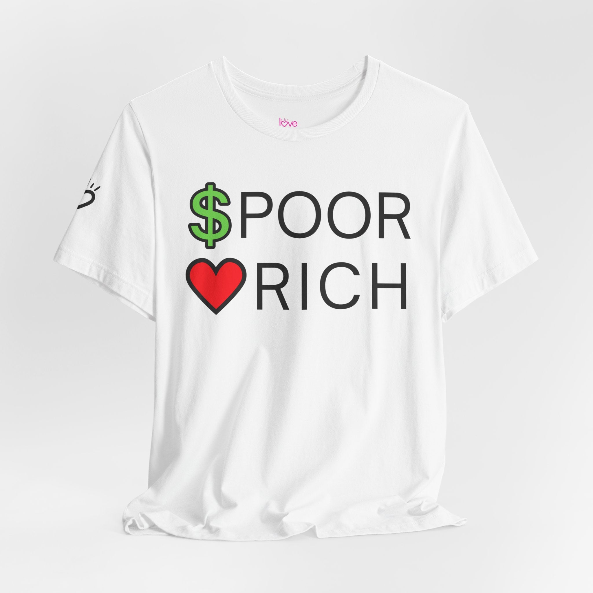 CASH POOR / LOVE RICH Graphic Tee // Premium Cotton Unisex T-Shirt - Emoji Statement Tee