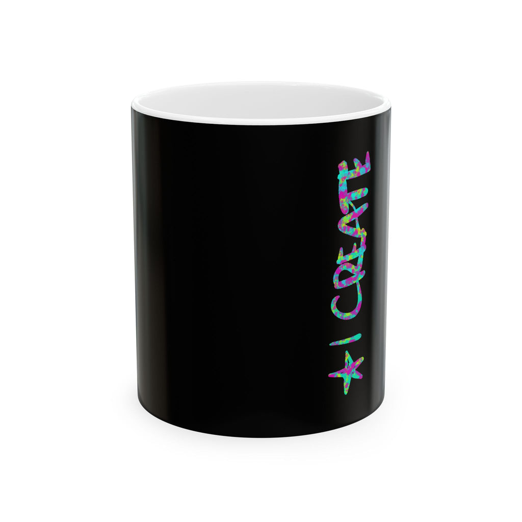 I CREATE Artist Mug // Durable Ceramic Mug - 11 oz, 15 oz