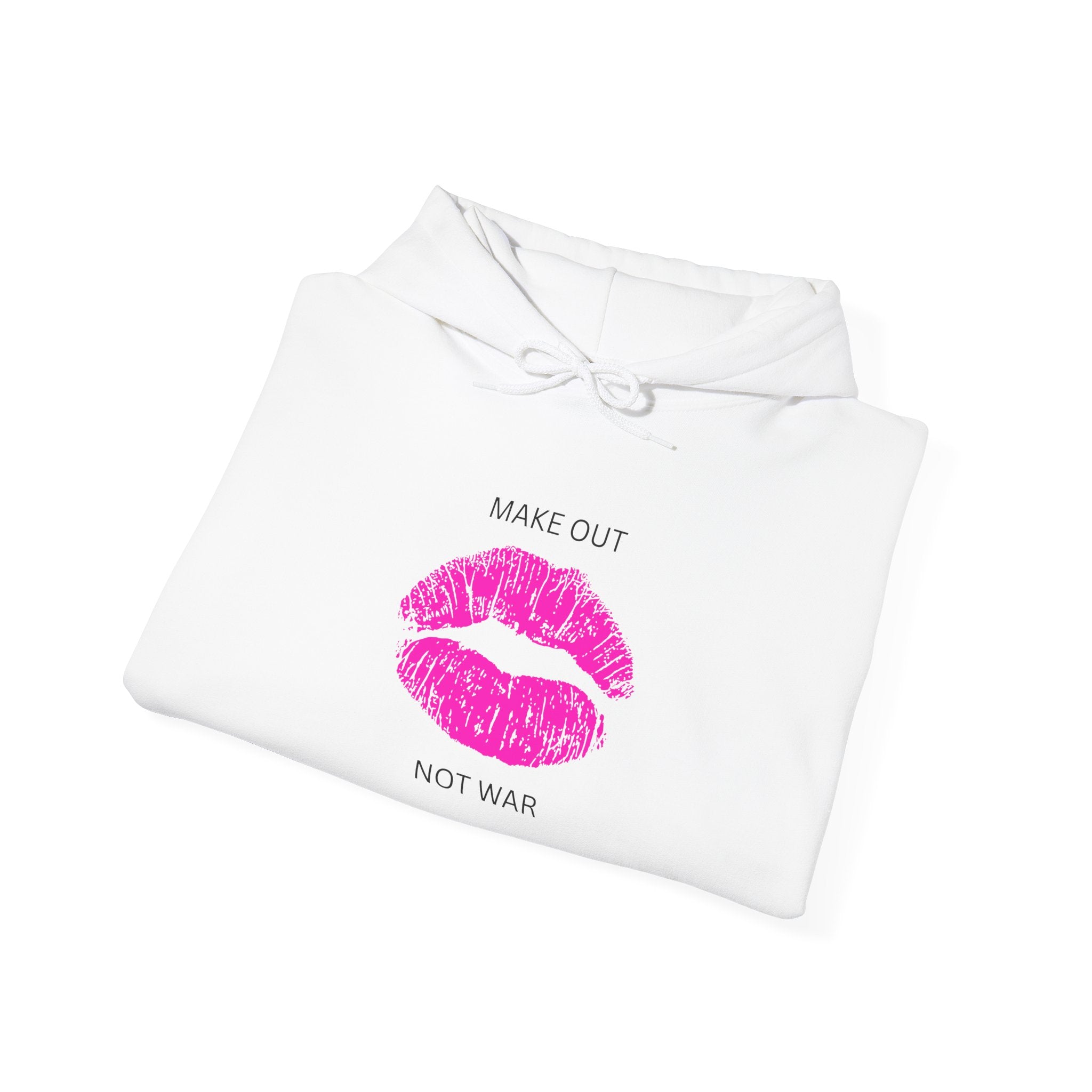 MAKE OUT, NOT WAR Hoodie // Soft Cotton Hooded Sweatshirt - Priorities Statement Hoodie