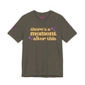There’s a Moment After This One Tee // Premium Cotton Unisex T-Shirt - Grounding Tee