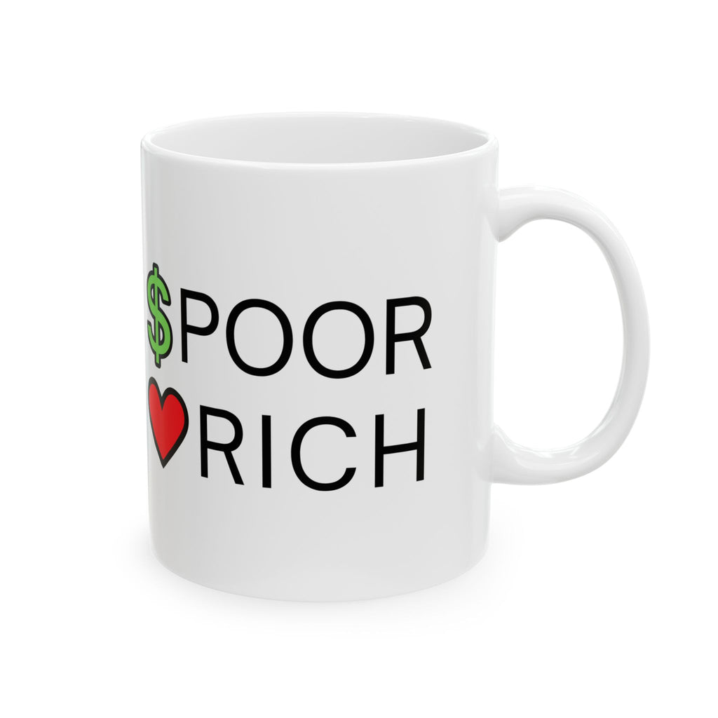 CASH POOR / LOVE RICH Statement Mug // Durable Ceramic Mug - 11 oz, 15 oz