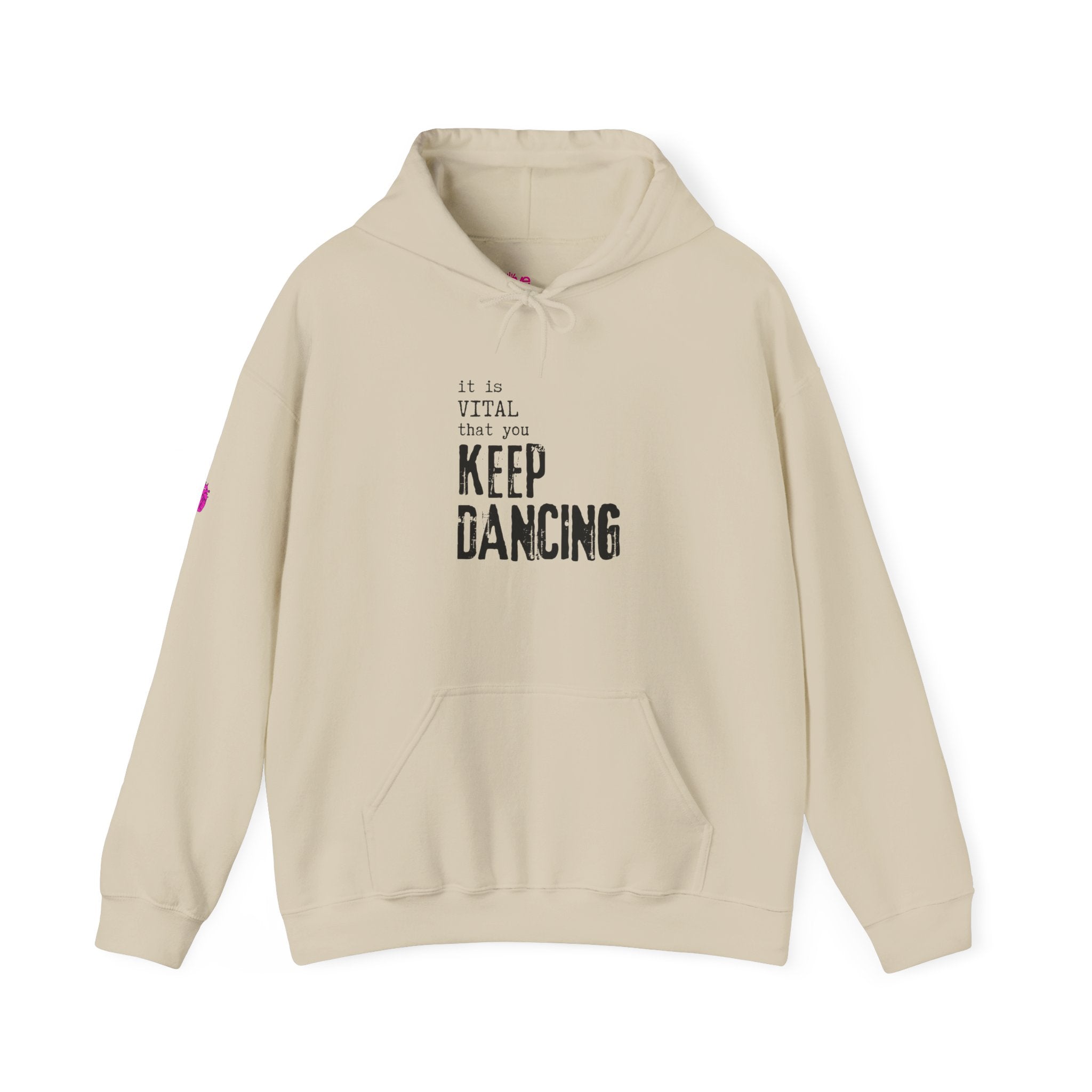 it is VITAL that you KEEP DANCING Hoodie // Premium Cotton Hooded Sweatshirt - Dance Hoodie