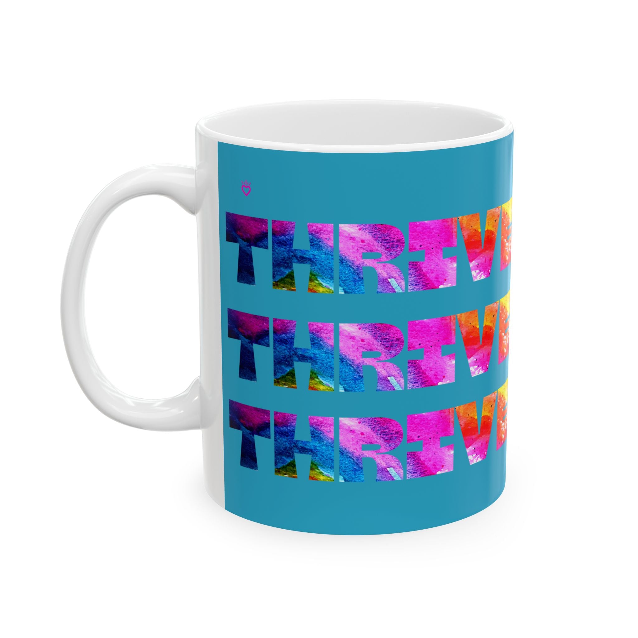THRIVE Watercolor Graphic Mug // Durable Ceramic Mug - 11 oz, 15 oz