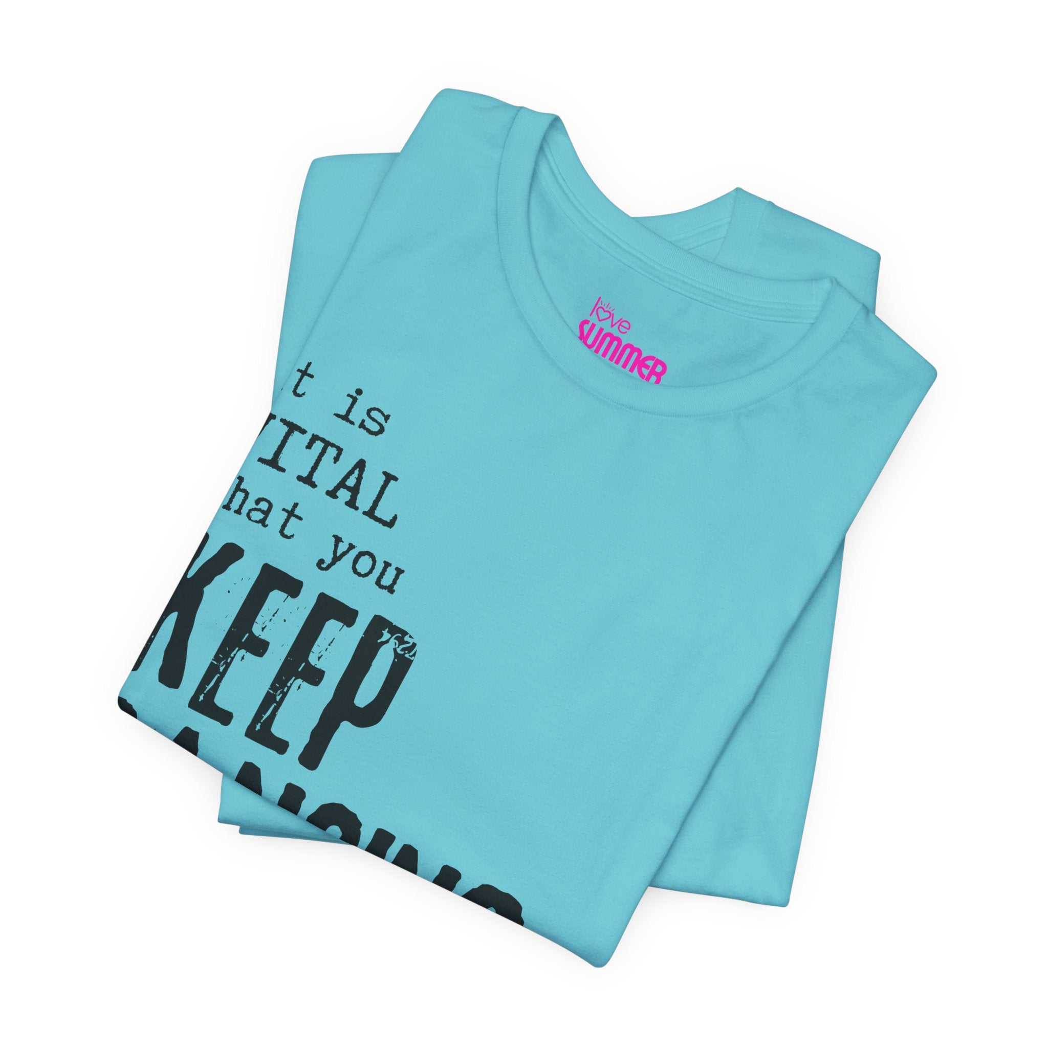 it is VITAL that you KEEP DANCING Tee // Premium Unisex Cotton T-shirt - Dance Tee