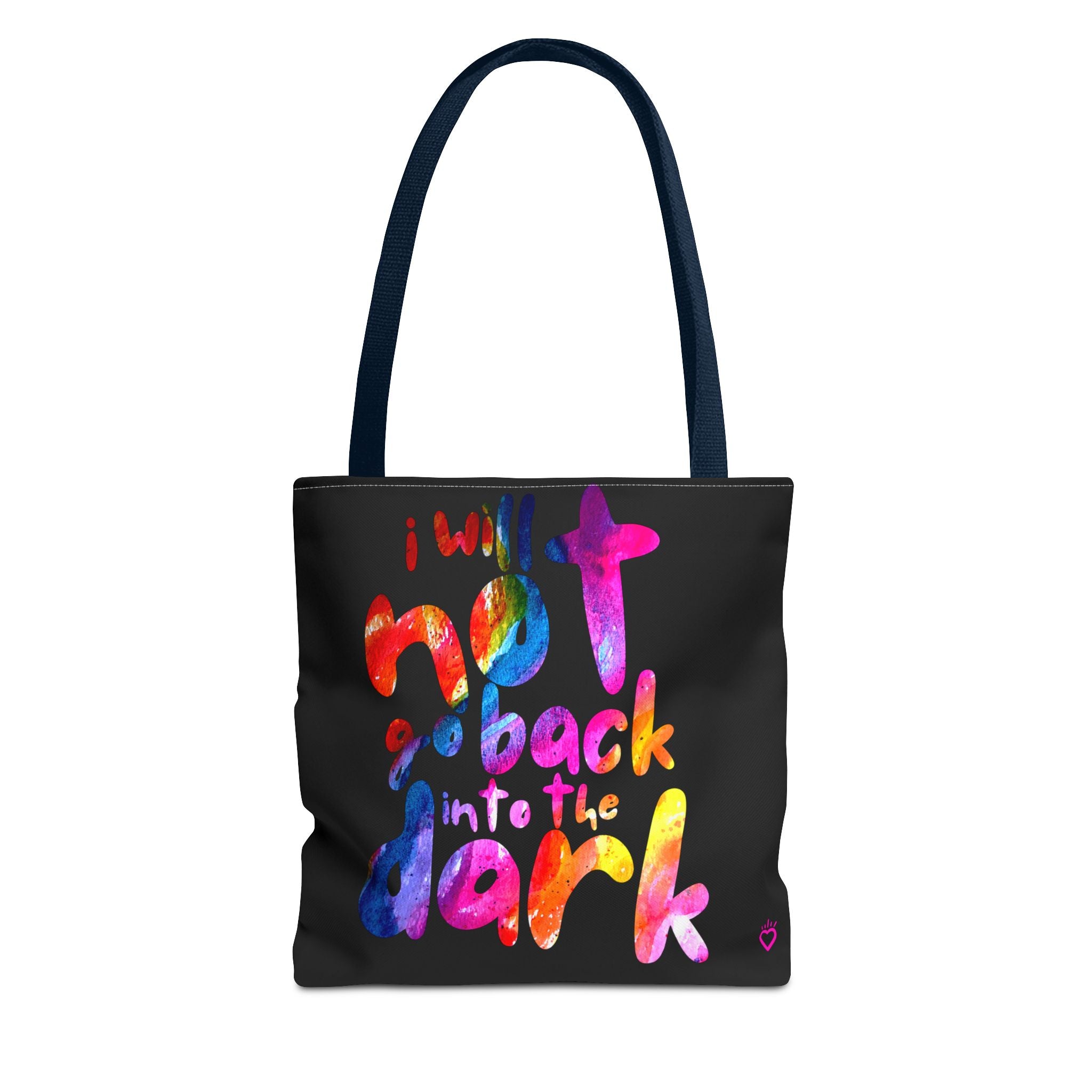 "I Will Not Go Back Into the Dark" PRIDE Everyday Tote Bag // Compact Tote Bag - LGBTQ+ Carryall