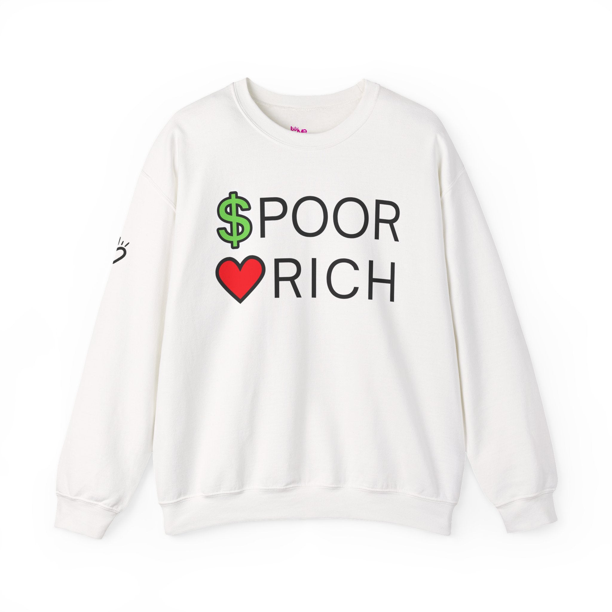 CASH POOR / LOVE RICH — Cozy Sweatshirt | Midweight Comfort