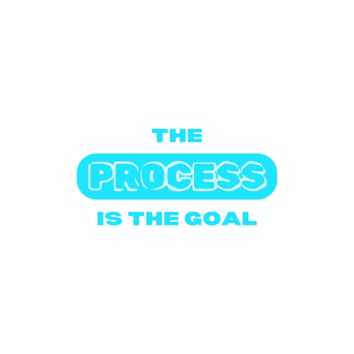THE PROCESS IS THE GOAL — Kiss-Cut Sticker | Retro, Durable Vinyl