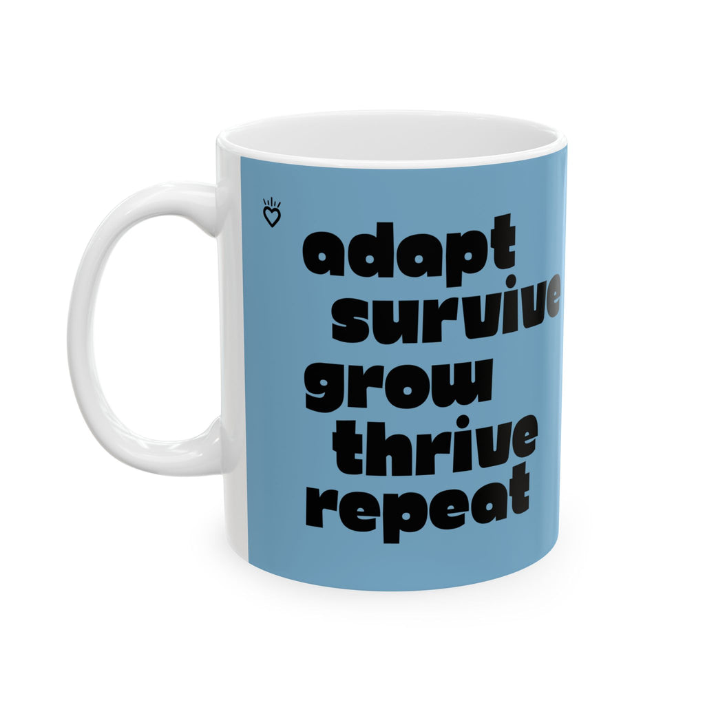 ADAPT, SURVIVE, GROW, THRIVE Cycle Mug // Durable Ceramic Mug - 11 oz, 15 oz