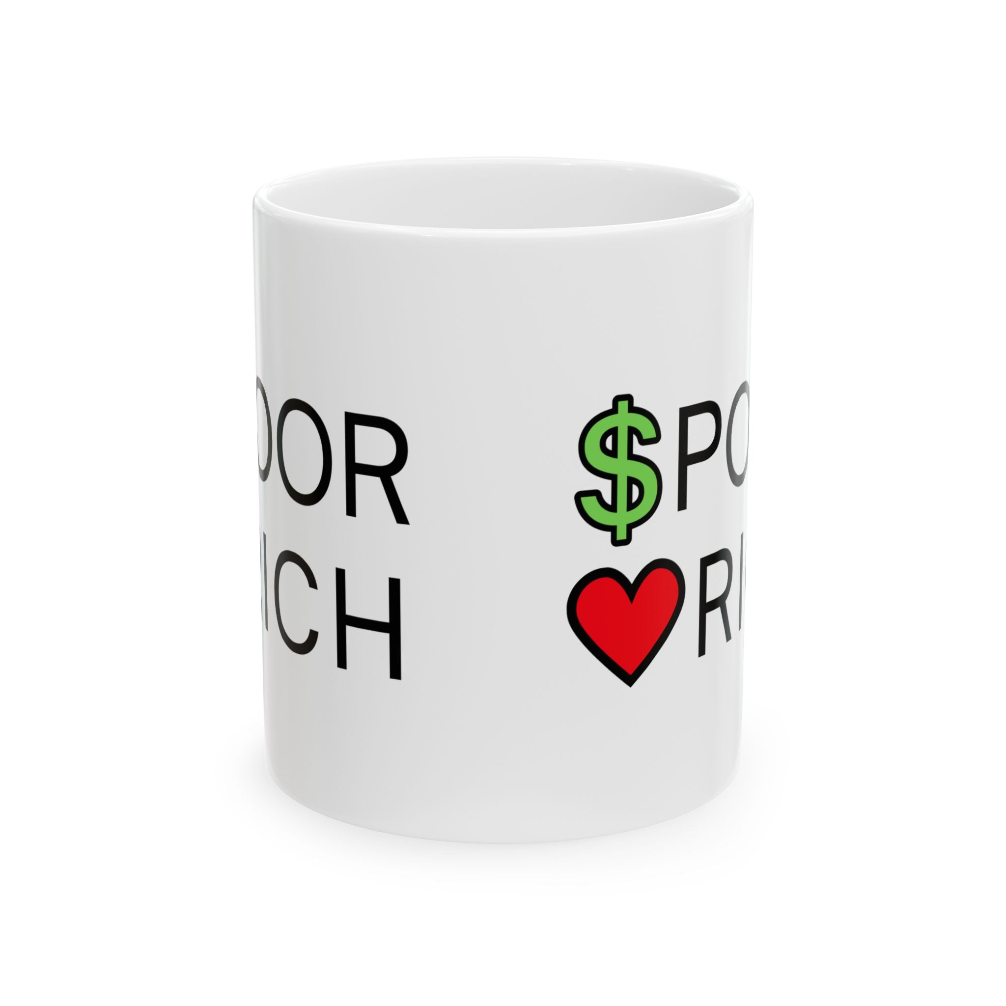 CASH POOR / LOVE RICH Statement Mug // Durable Ceramic Mug - 11 oz, 15 oz