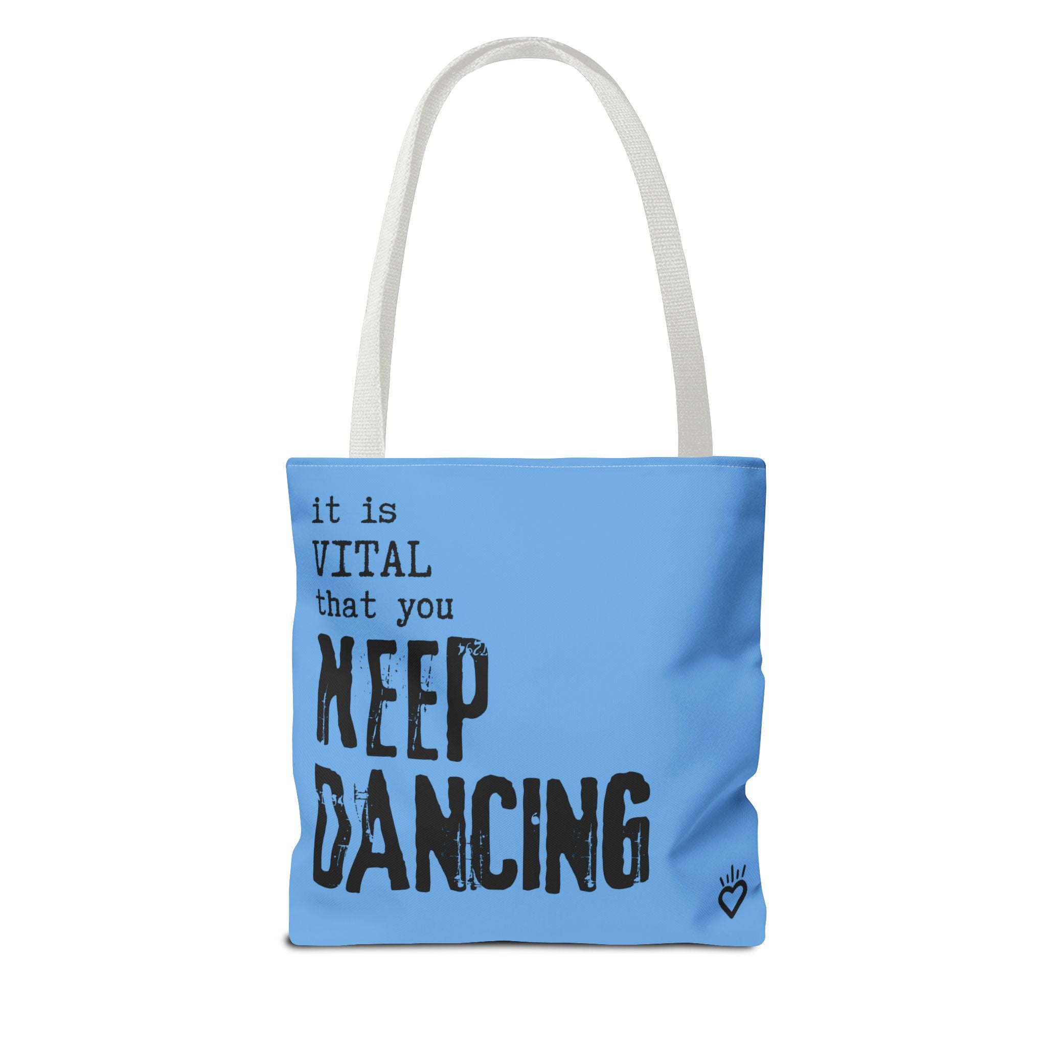 it is VITAL that you KEEP DANCING Tote Bag // Compact Tote Bag - Dance Carryall