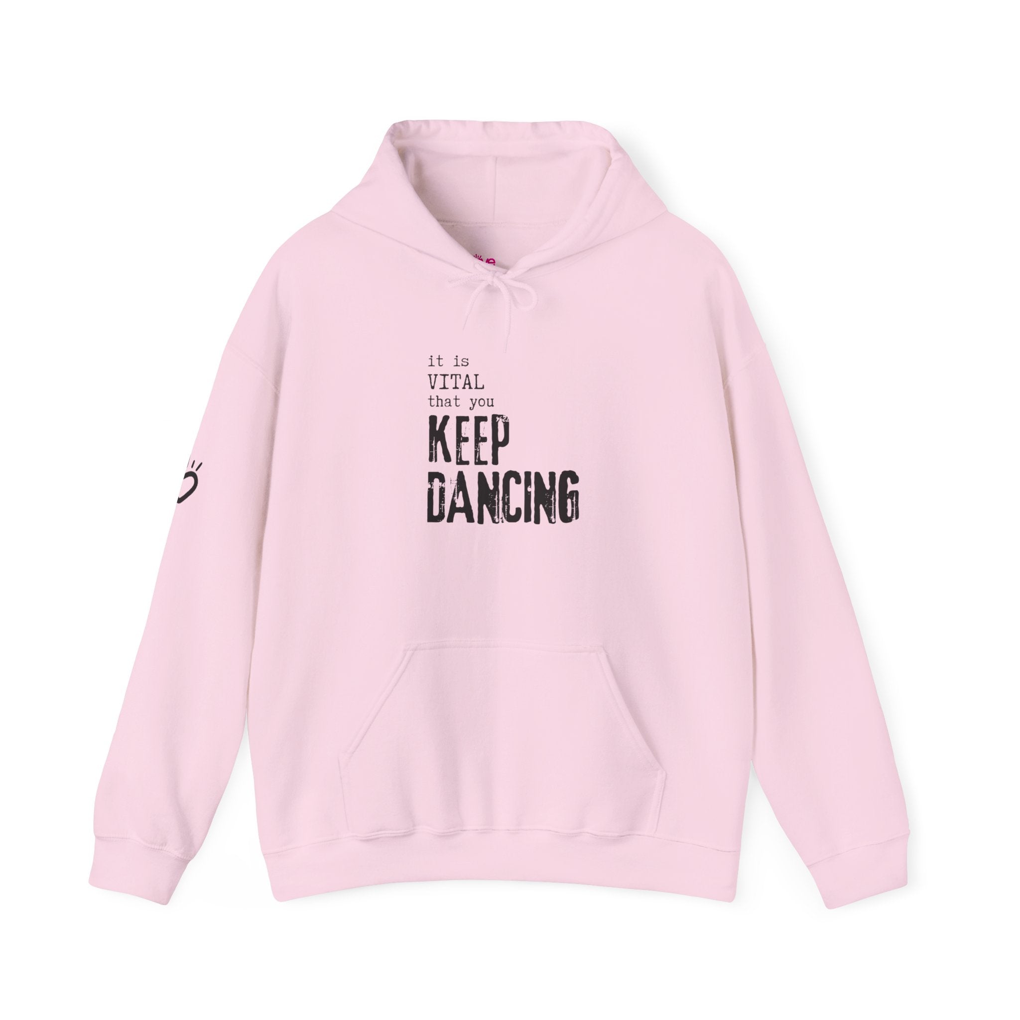 it is VITAL that you KEEP DANCING Hoodie // Premium Cotton Hooded Sweatshirt - Dance Hoodie