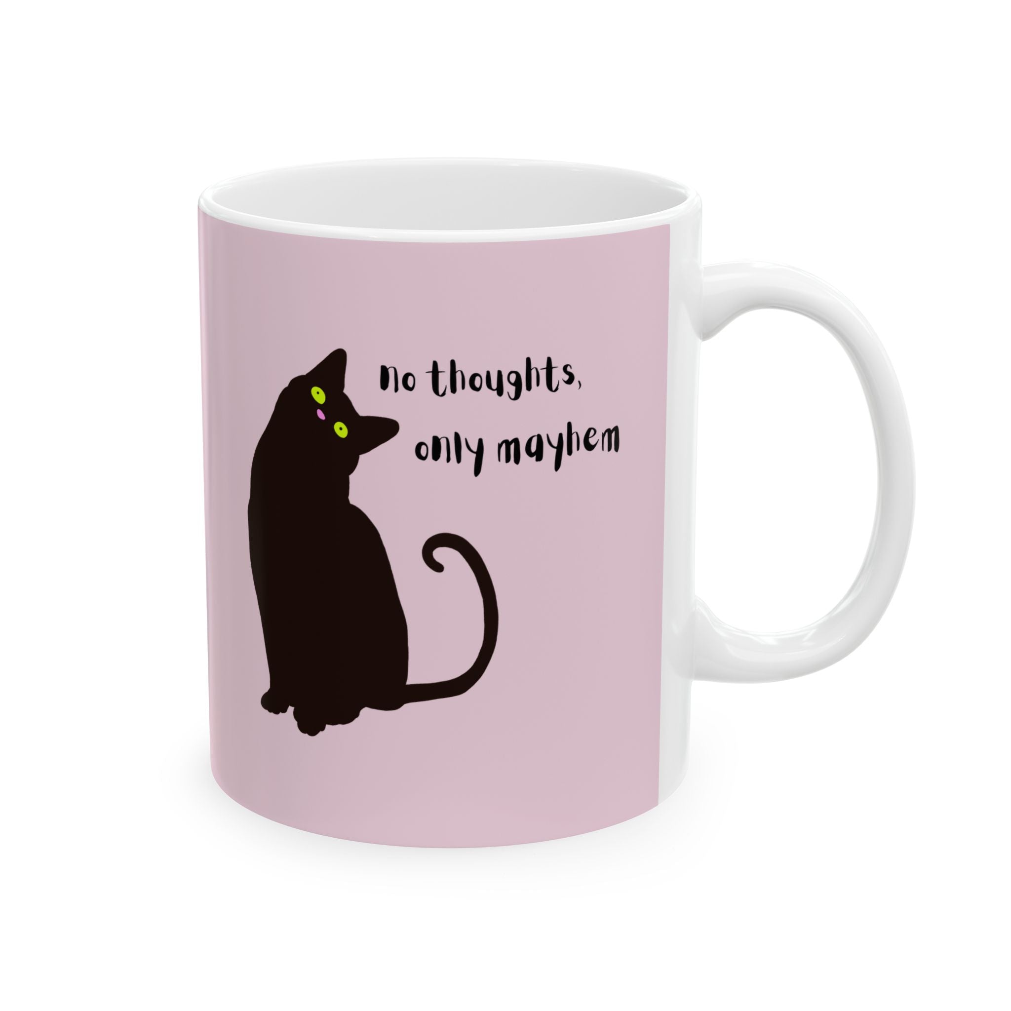 NO THOUGHTS, ONLY MAYHEM Black Cat Mug // Durable Ceramic Mug - 11 oz, 15 oz