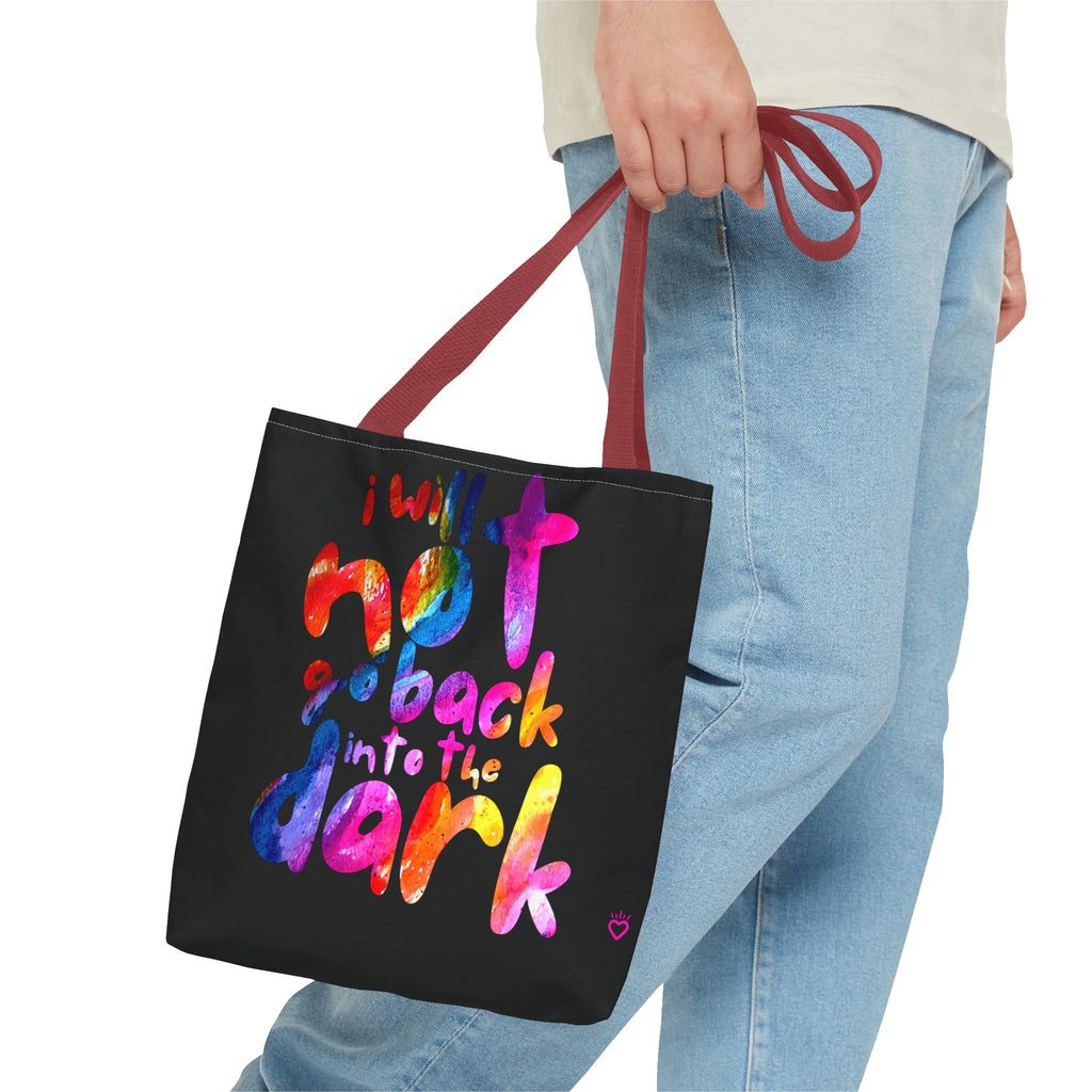 "I Will Not Go Back Into the Dark" PRIDE Everyday Tote Bag // Compact Tote Bag - LGBTQ+ Carryall