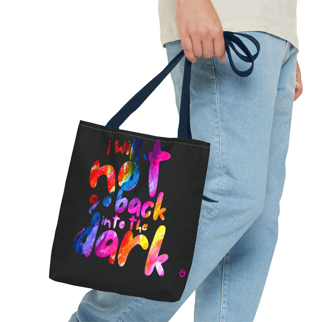 "I Will Not Go Back Into the Dark" PRIDE Everyday Tote Bag // Compact Tote Bag - LGBTQ+ Carryall