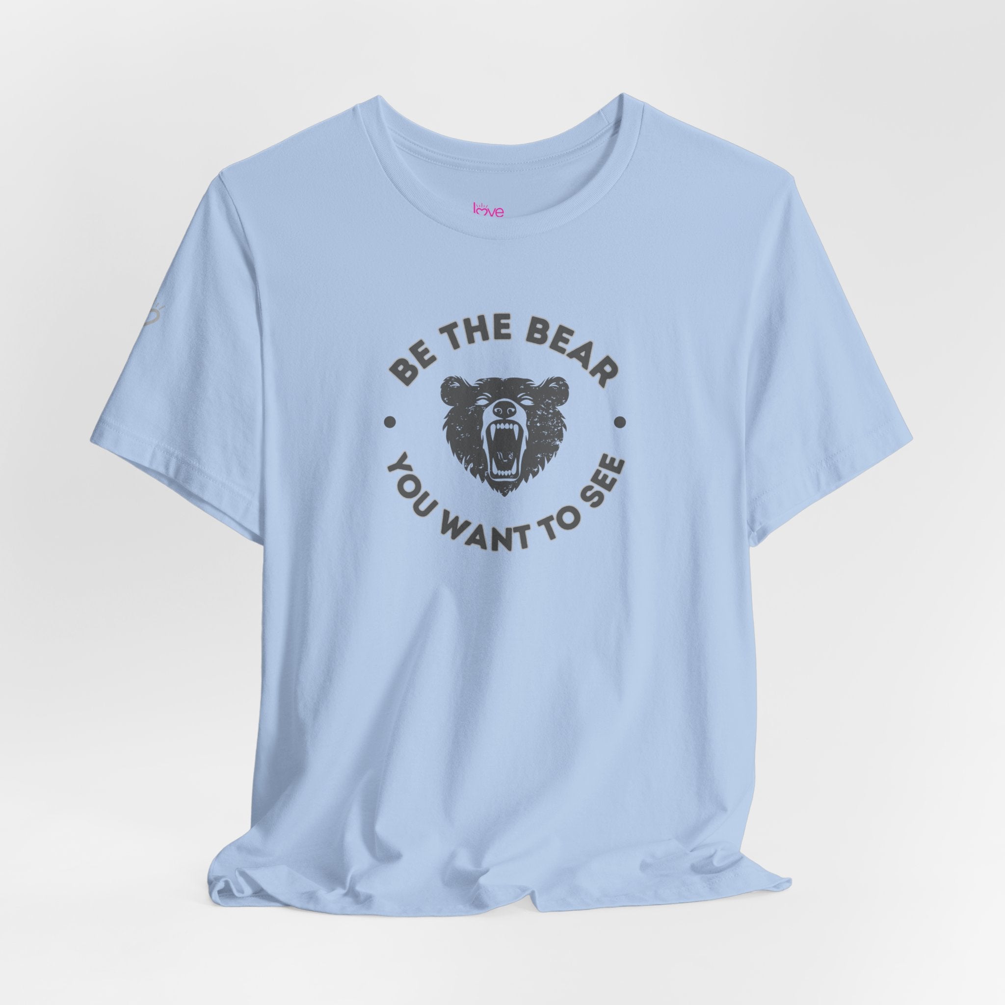 Be the Bear You Want to See // Premium Cotton Unisex T-shirt - Statement Tee