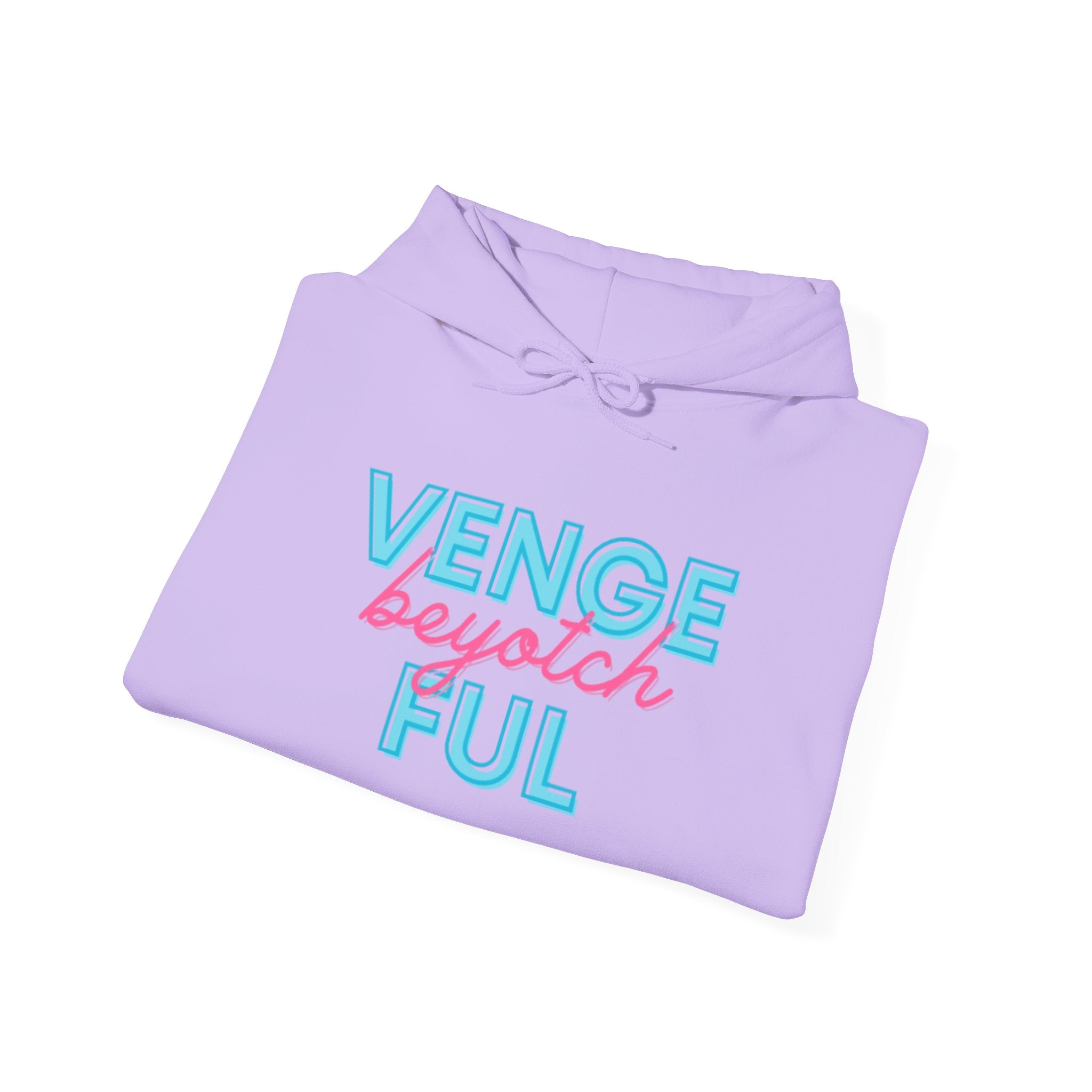 Vengeful Beyotch Hoodie // Premium Cotton Hooded Sweatshirt - Statement Hoodie