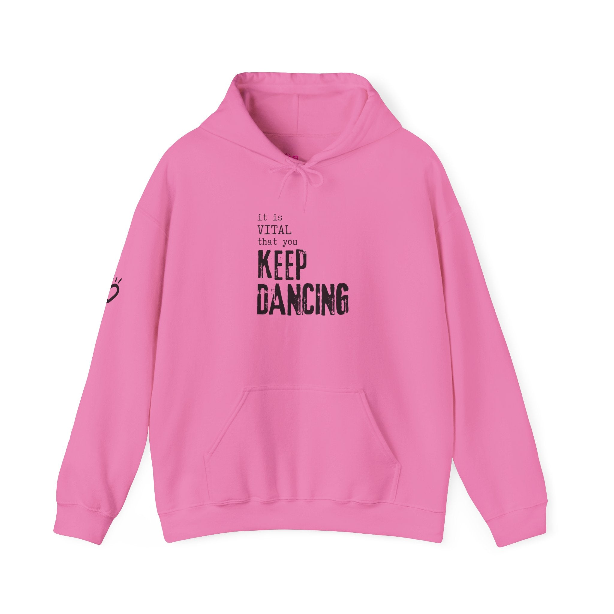 it is VITAL that you KEEP DANCING Hoodie // Premium Cotton Hooded Sweatshirt - Dance Hoodie