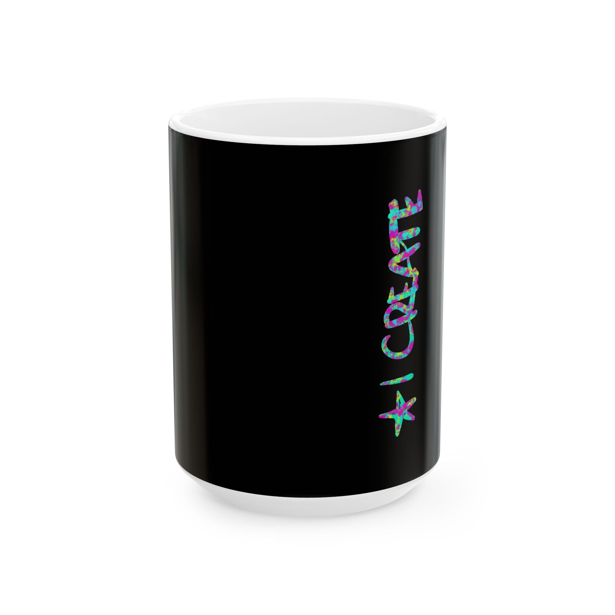 I CREATE Artist Mug // Durable Ceramic Mug - 11 oz, 15 oz