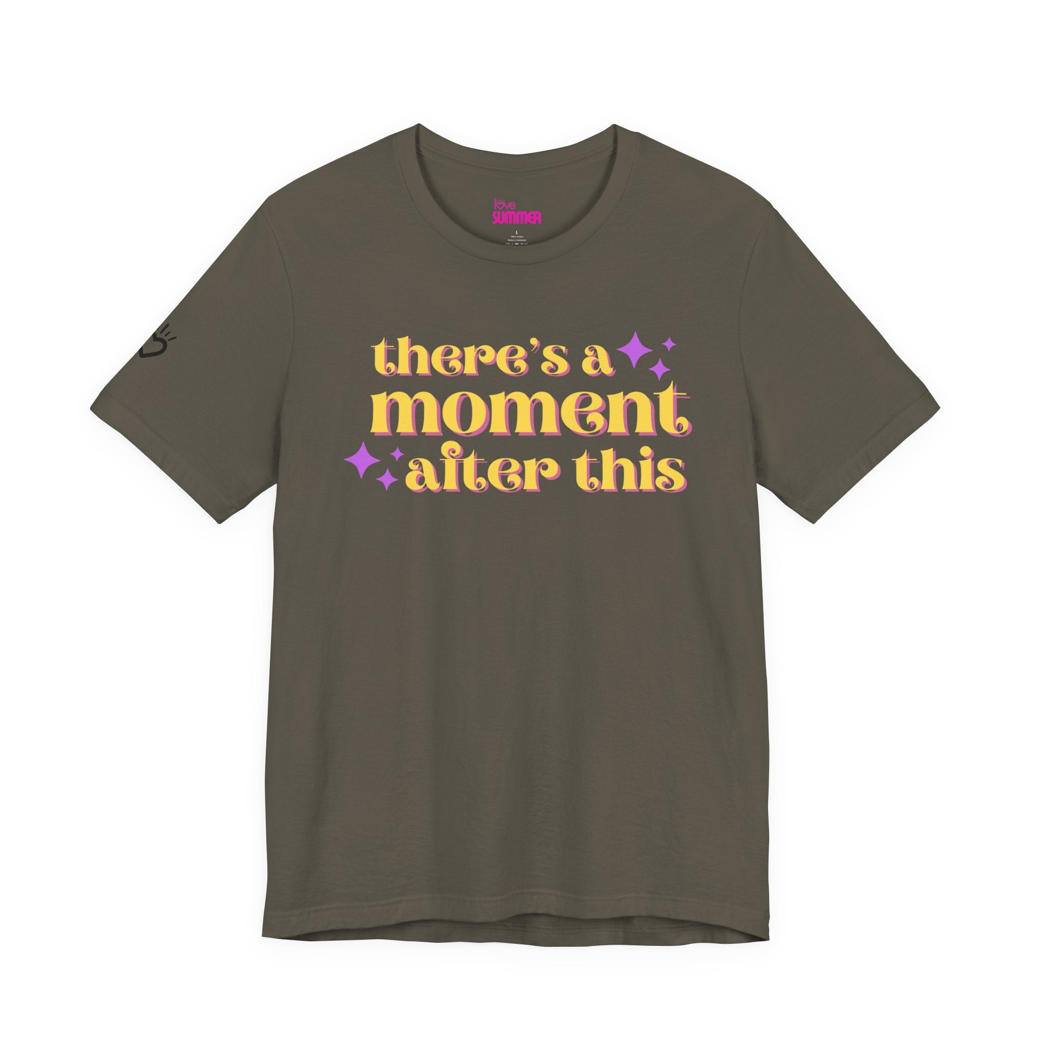 "There’s a Moment After This One" //Premium Cotton Unisex T-Shirt - Grounding, Inspiring