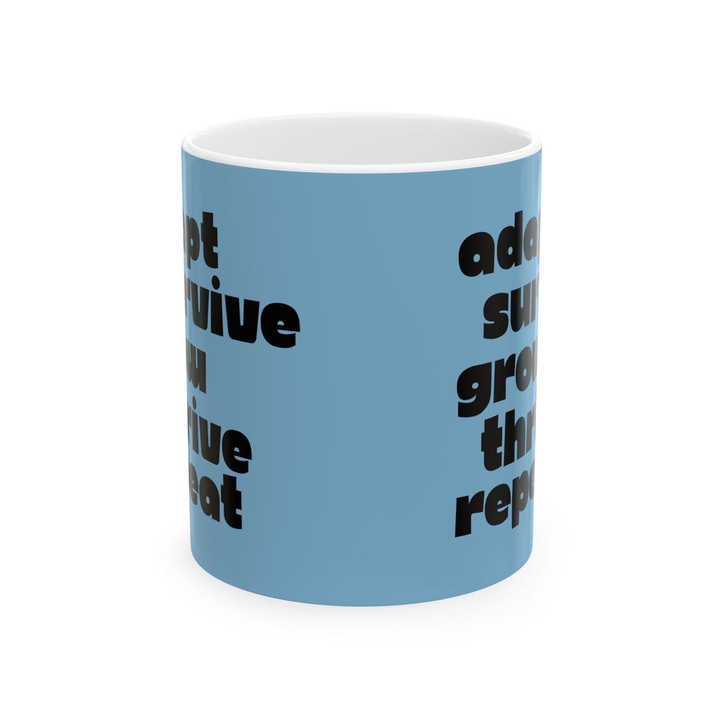 ADAPT, SURVIVE, GROW, THRIVE Cycle Mug // Durable Ceramic Mug - 11 oz, 15 oz