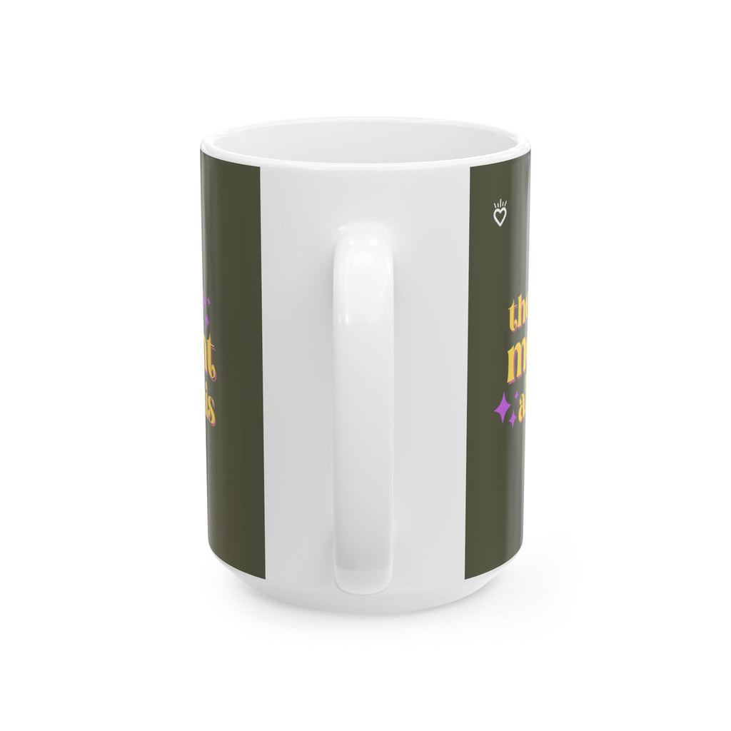 "There’s a Moment After This One" Mug // Durable Ceramic Mug - 11 oz, 15 oz