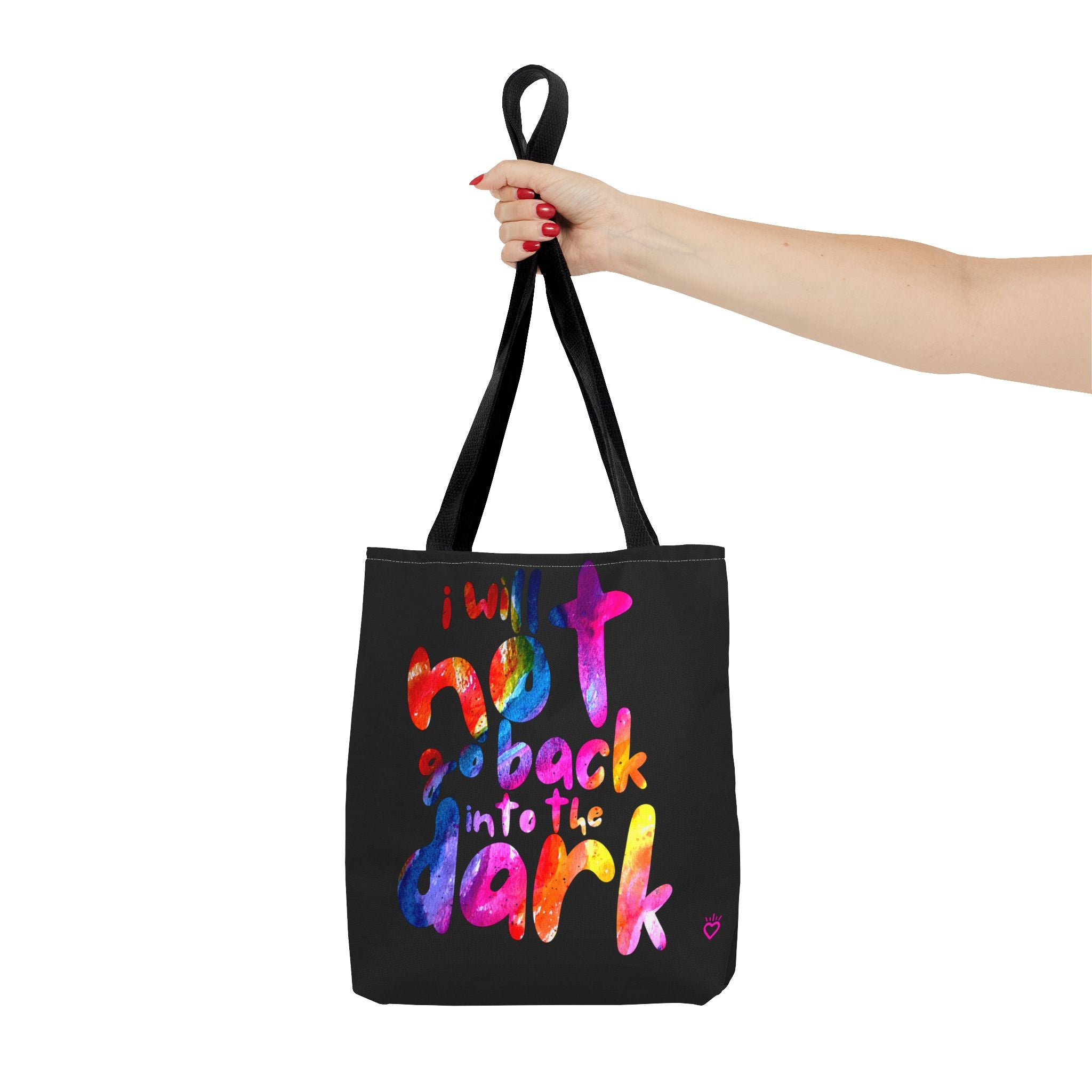 "I Will Not Go Back Into the Dark" PRIDE Everyday Tote Bag // Compact Tote Bag - LGBTQ+ Carryall