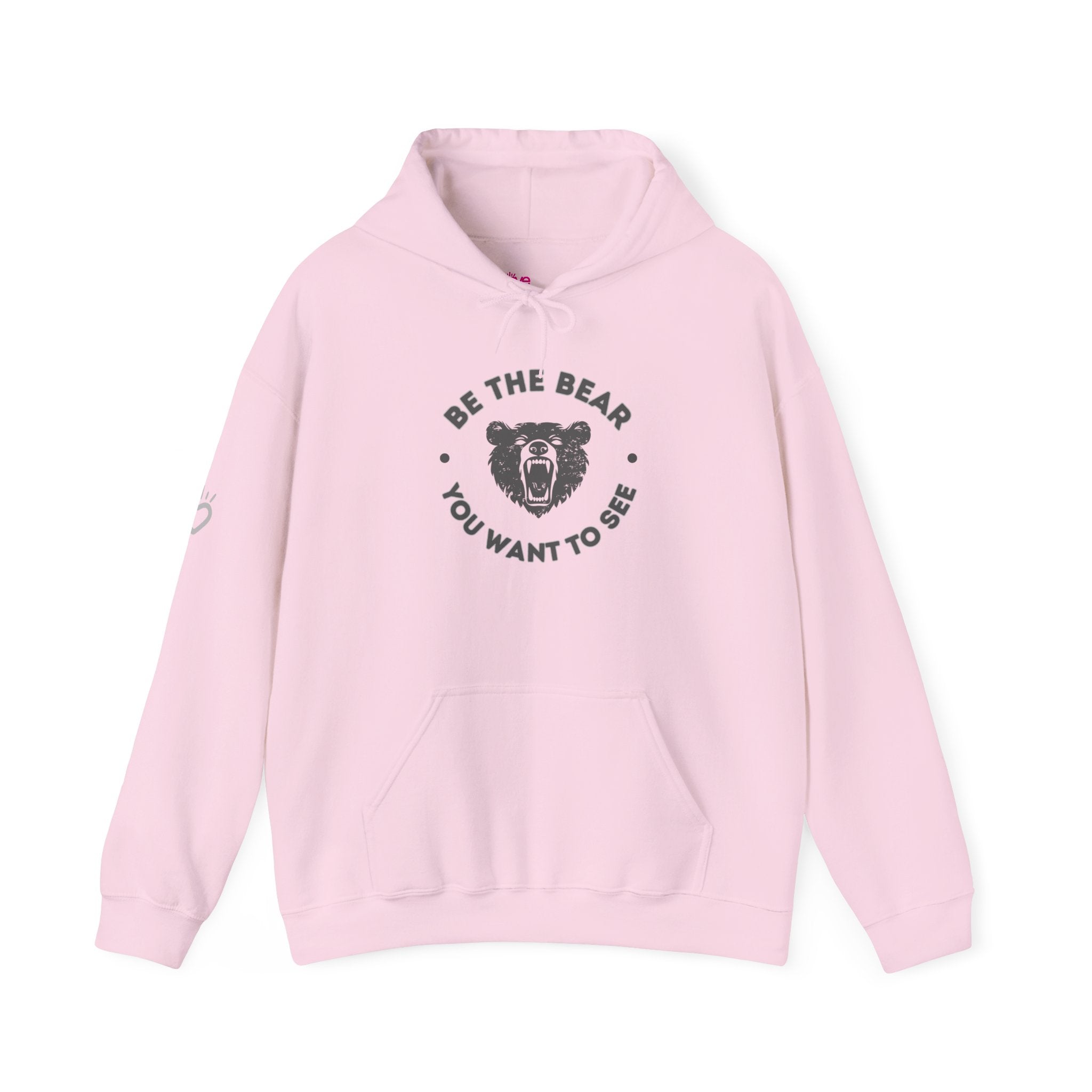 Be the Bear You Want to See Hoodie // Soft Cotton Hooded Sweatshirt - Statement Hoodie