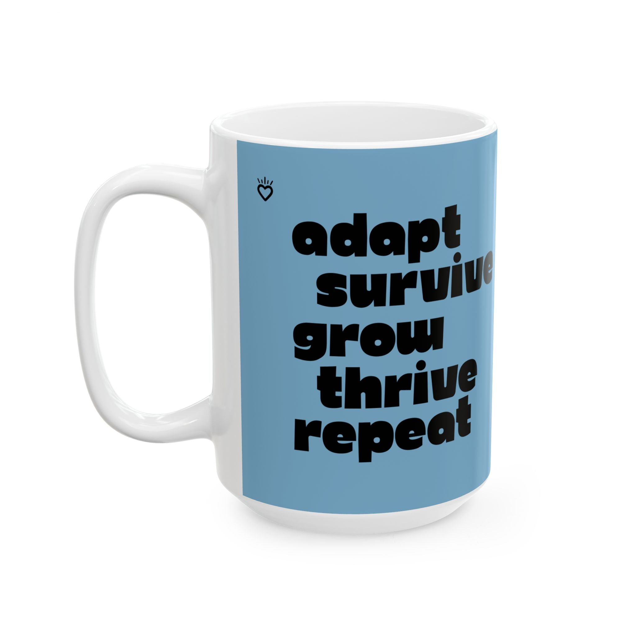 ADAPT, SURVIVE, GROW, THRIVE Cycle Mug // Durable Ceramic Mug - 11 oz, 15 oz