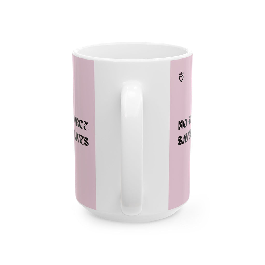 "No Fault Divorce Saves Men's Lives" Mug // Durable Ceramic Mug - 11 oz, 15 oz